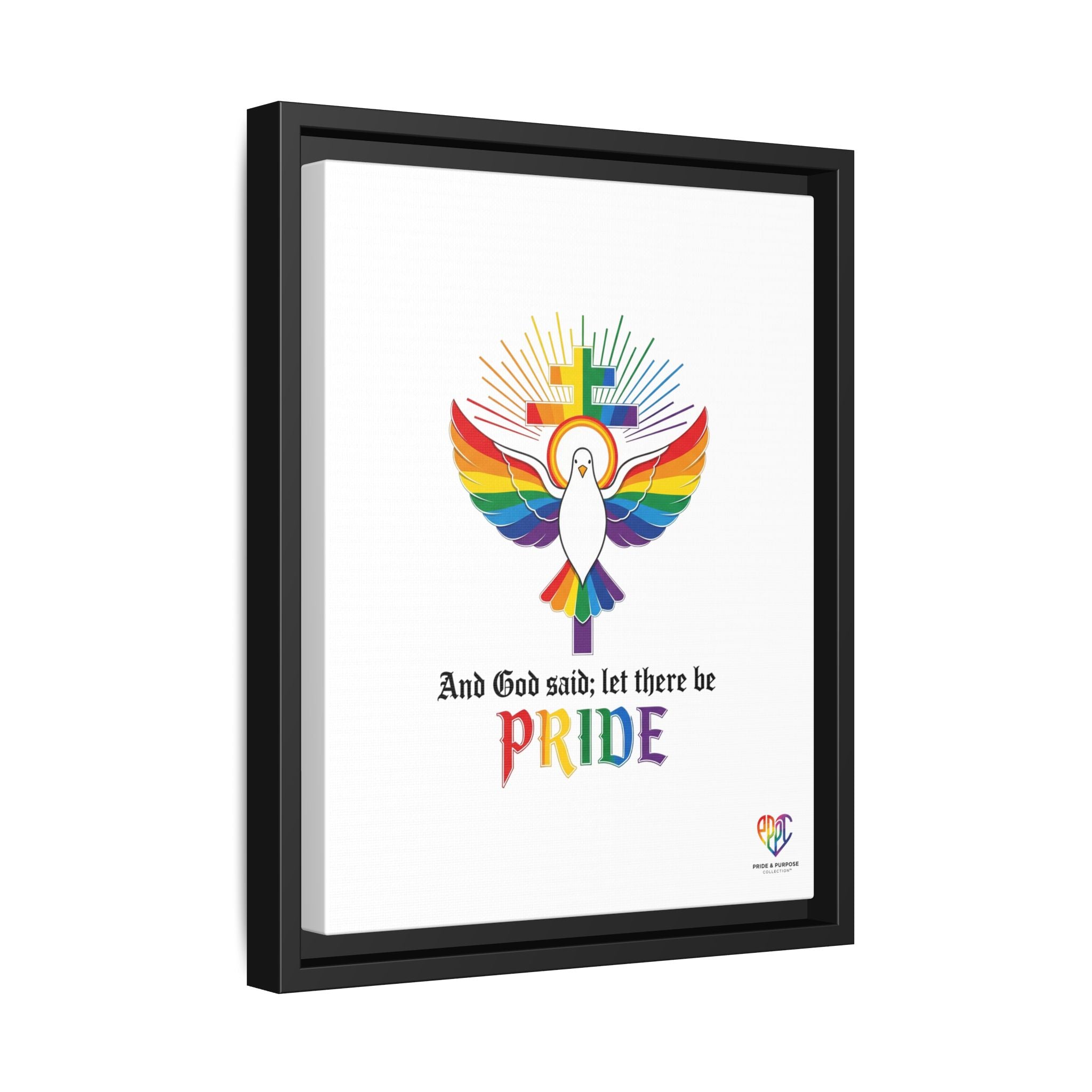 And God Said; Let There Be Pride™ Framed Matte Canvas