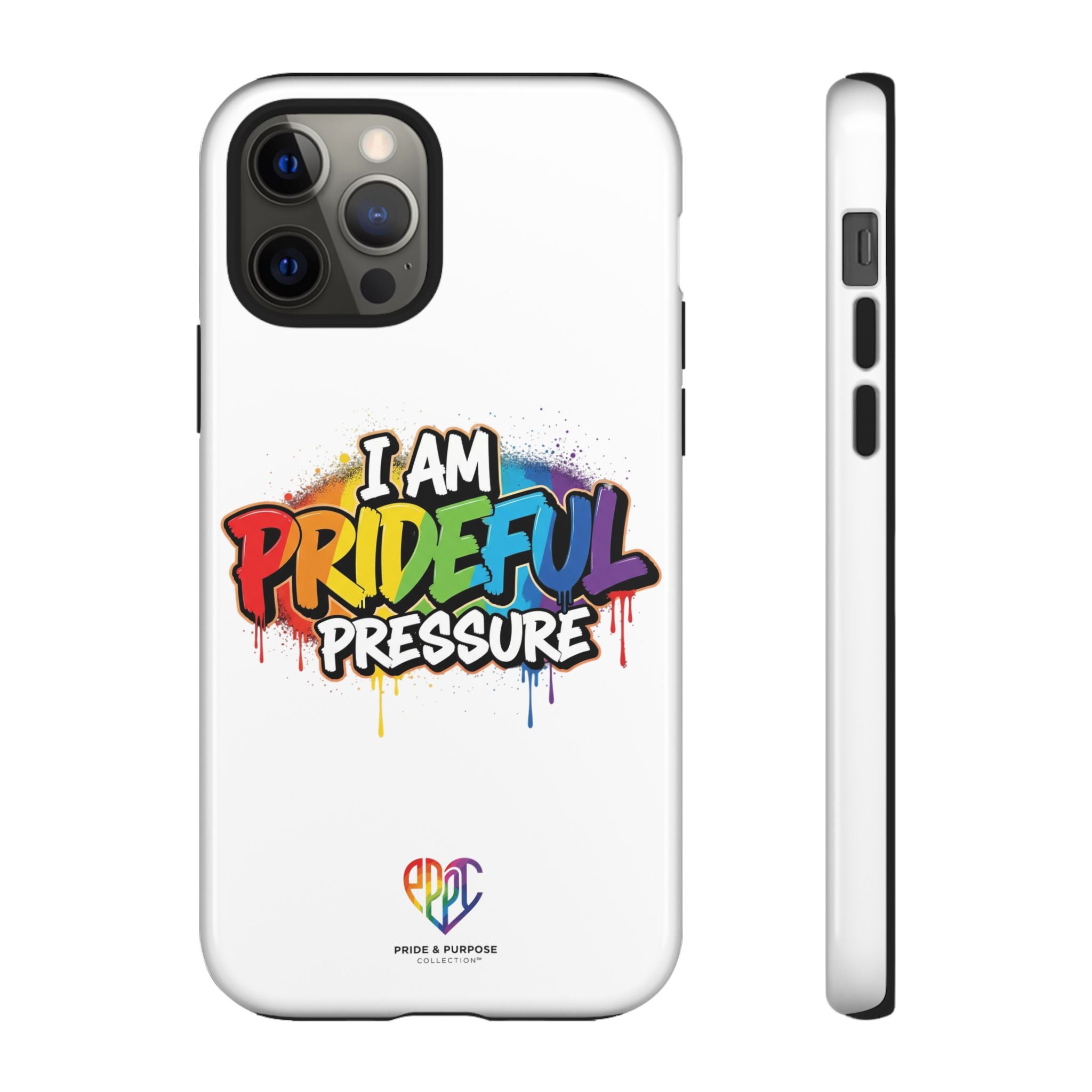 I Am Prideful Pressure™ Premium Tough Phone Case | LGBTQ+ Pride