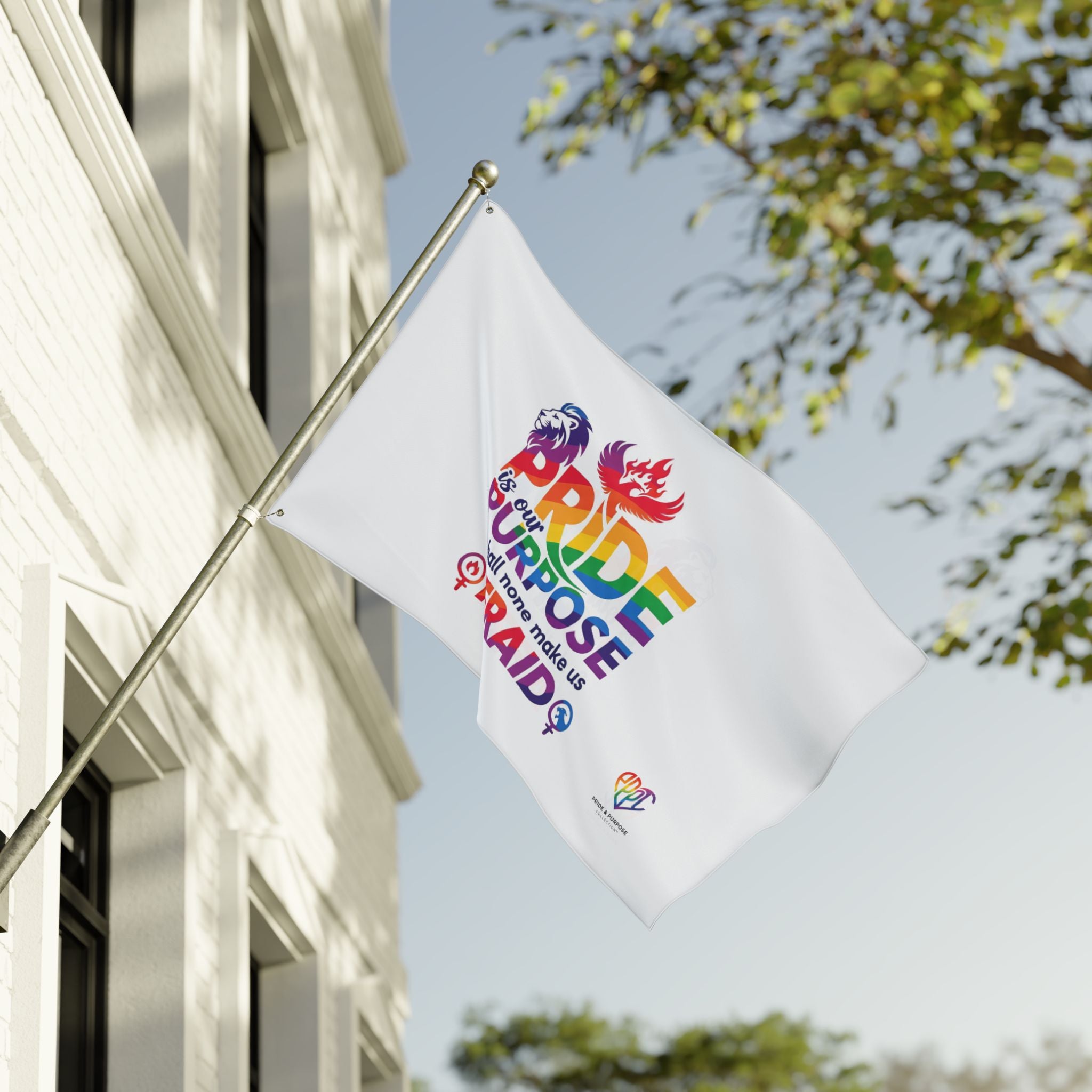 Pride Is Our Purpose™ & Shall None Make Us Afraid™ Premium Double Sided House Flag
