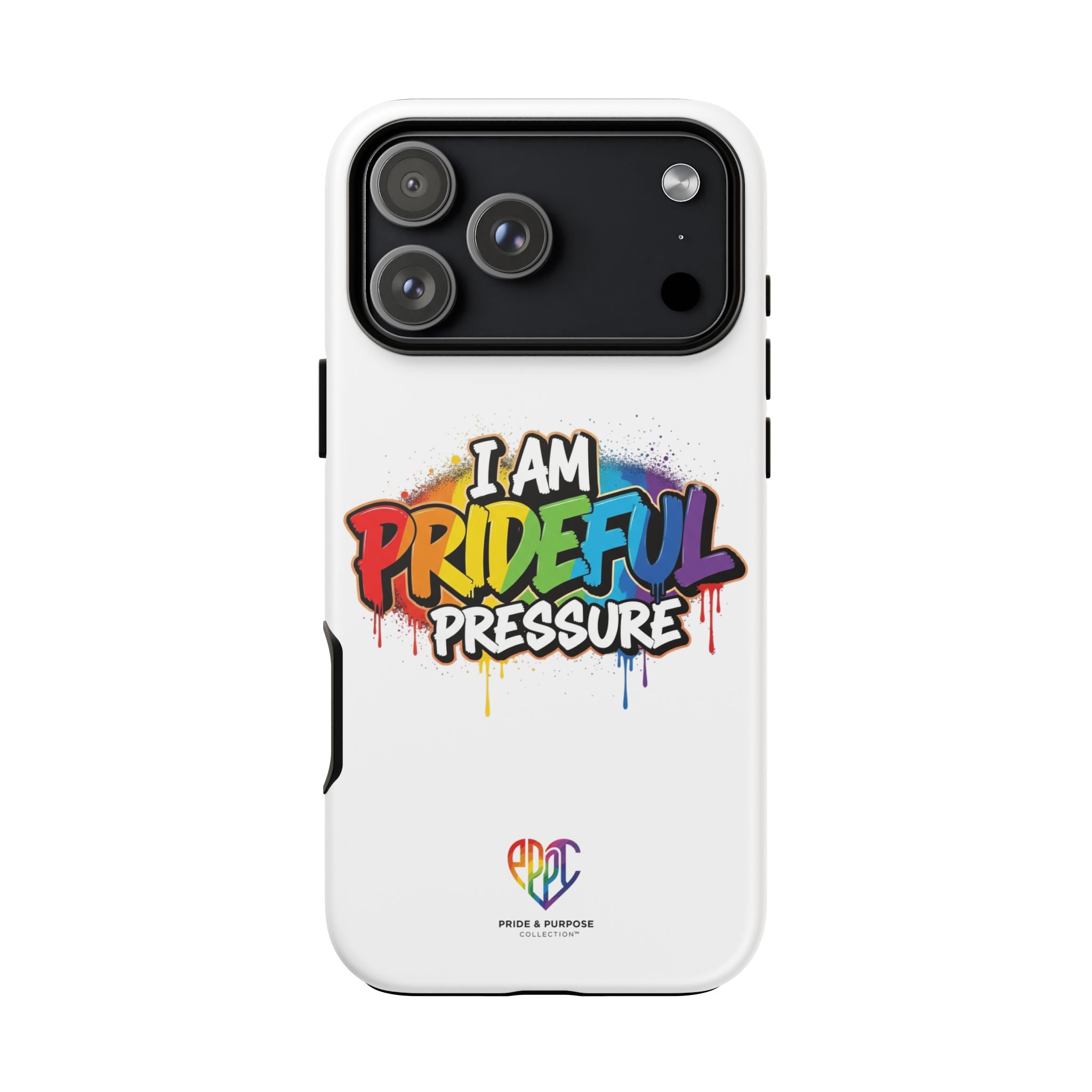 I Am Prideful Pressure™ Premium Tough Phone Case | LGBTQ+ Pride
