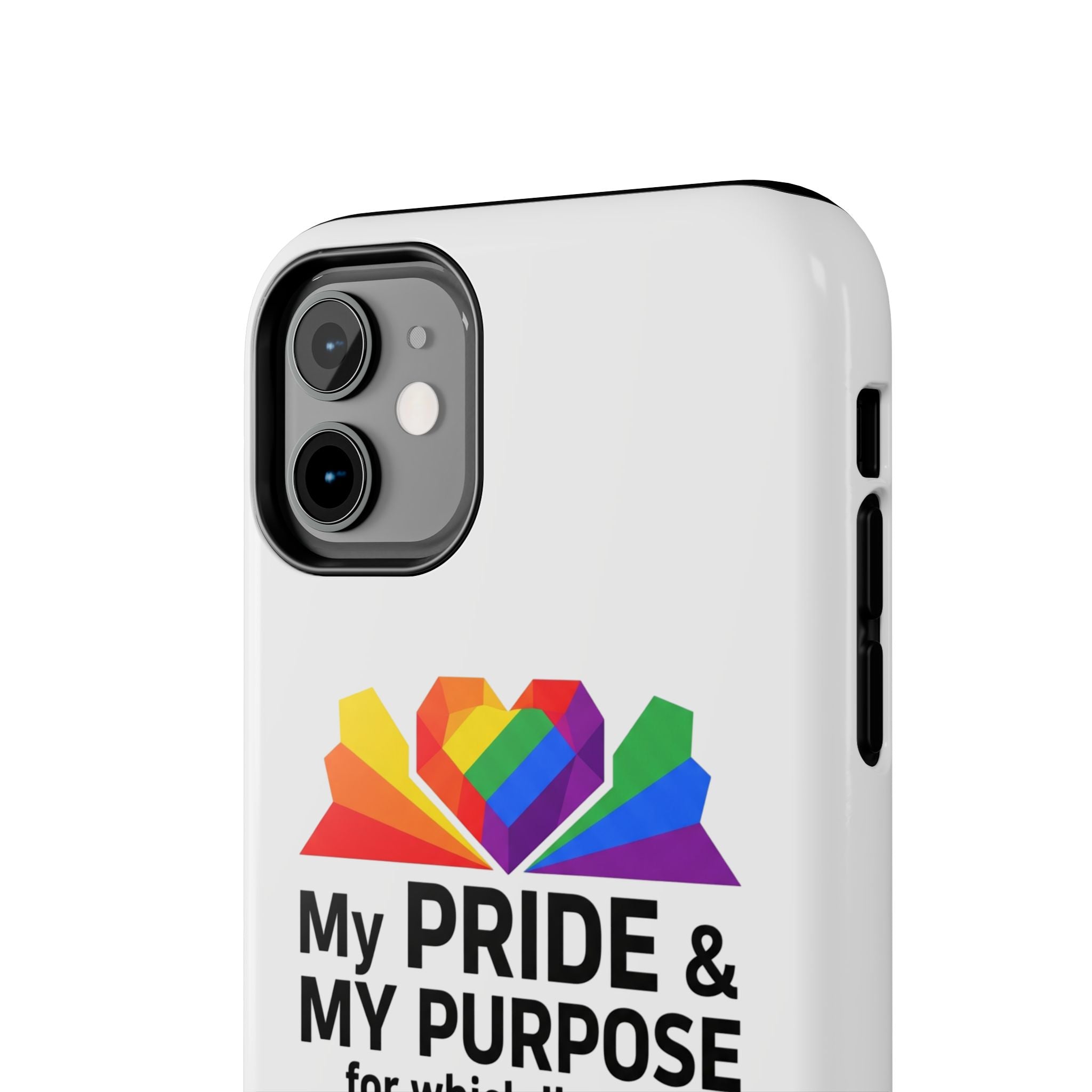 My Pride & My Purpose™ Premium Tough Phone Case | LGBTQ+ Pride