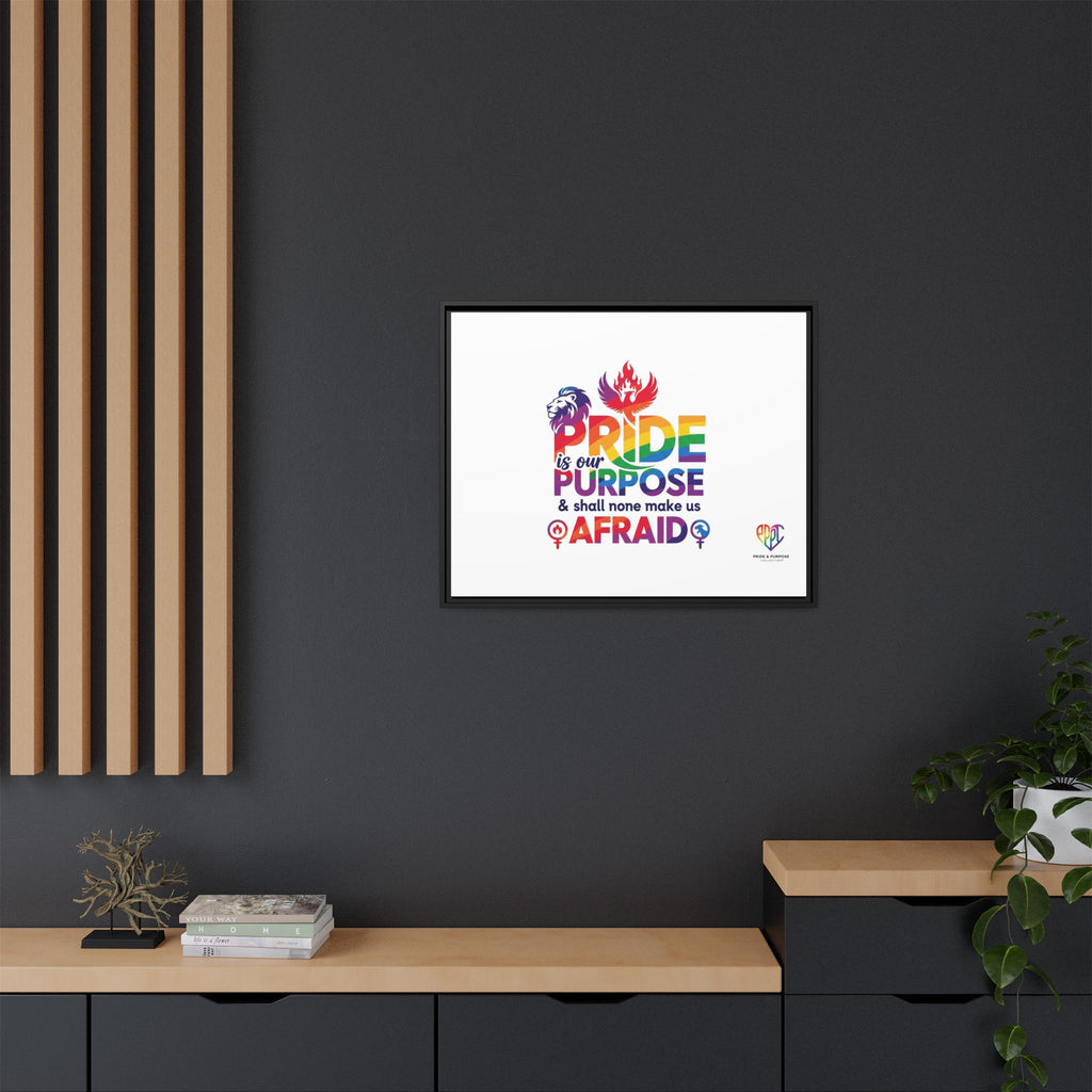 Pride Is Our Purpose™ & Shall None Make Us Afraid™ Premium Matte Canvas
