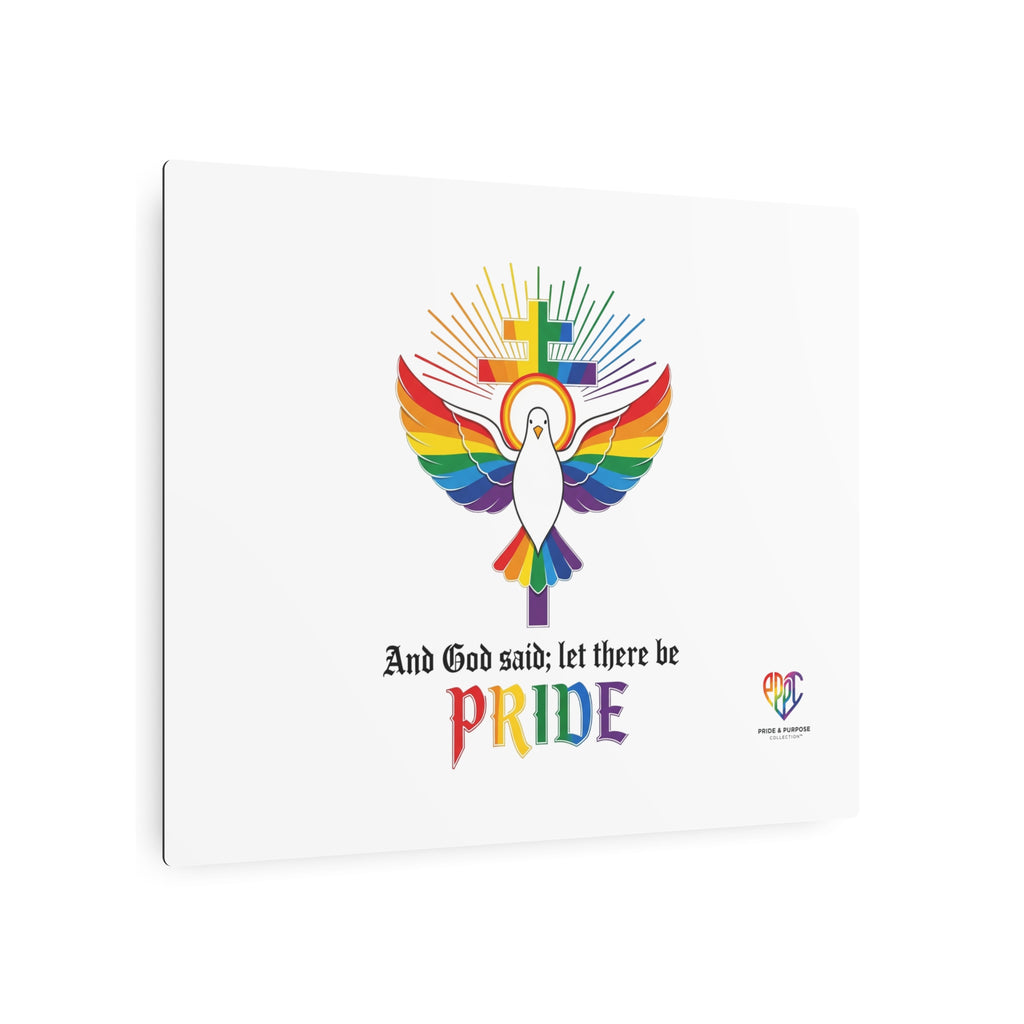 And God Said; Let There Be Pride™ Premium Metal Wall Sign