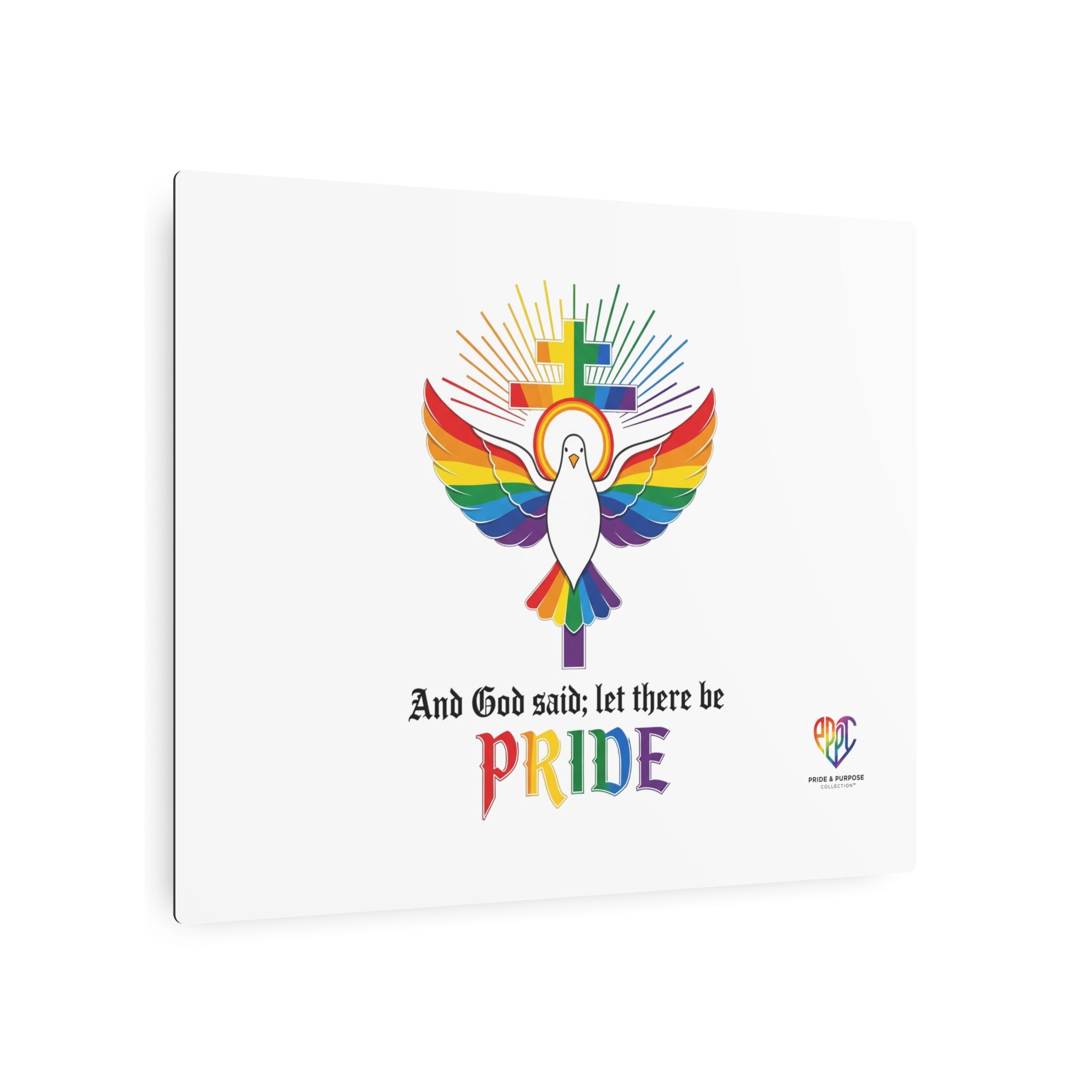 And God Said; Let There Be Pride™ Premium Metal Wall Sign