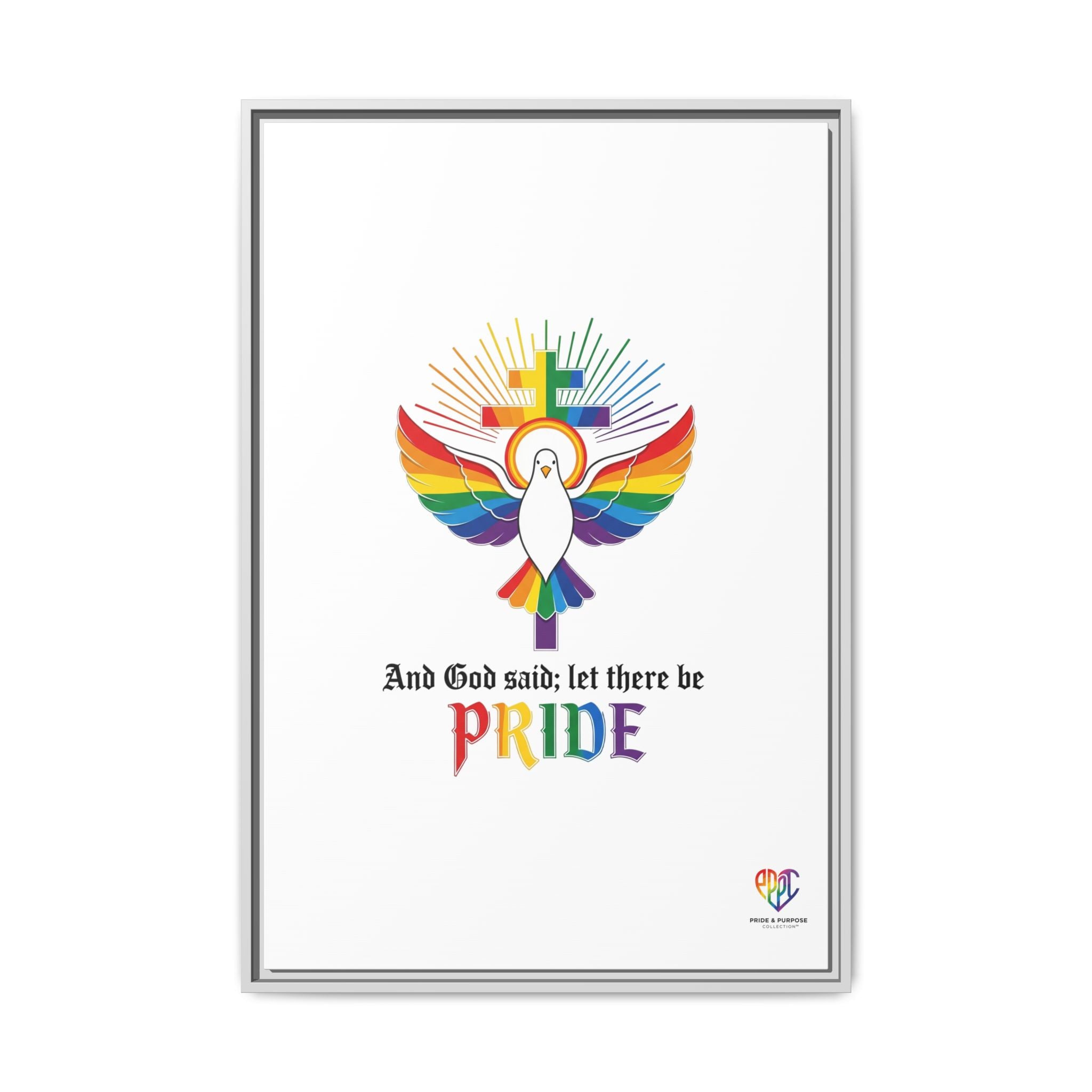 And God Said; Let There Be Pride™ Framed Matte Canvas