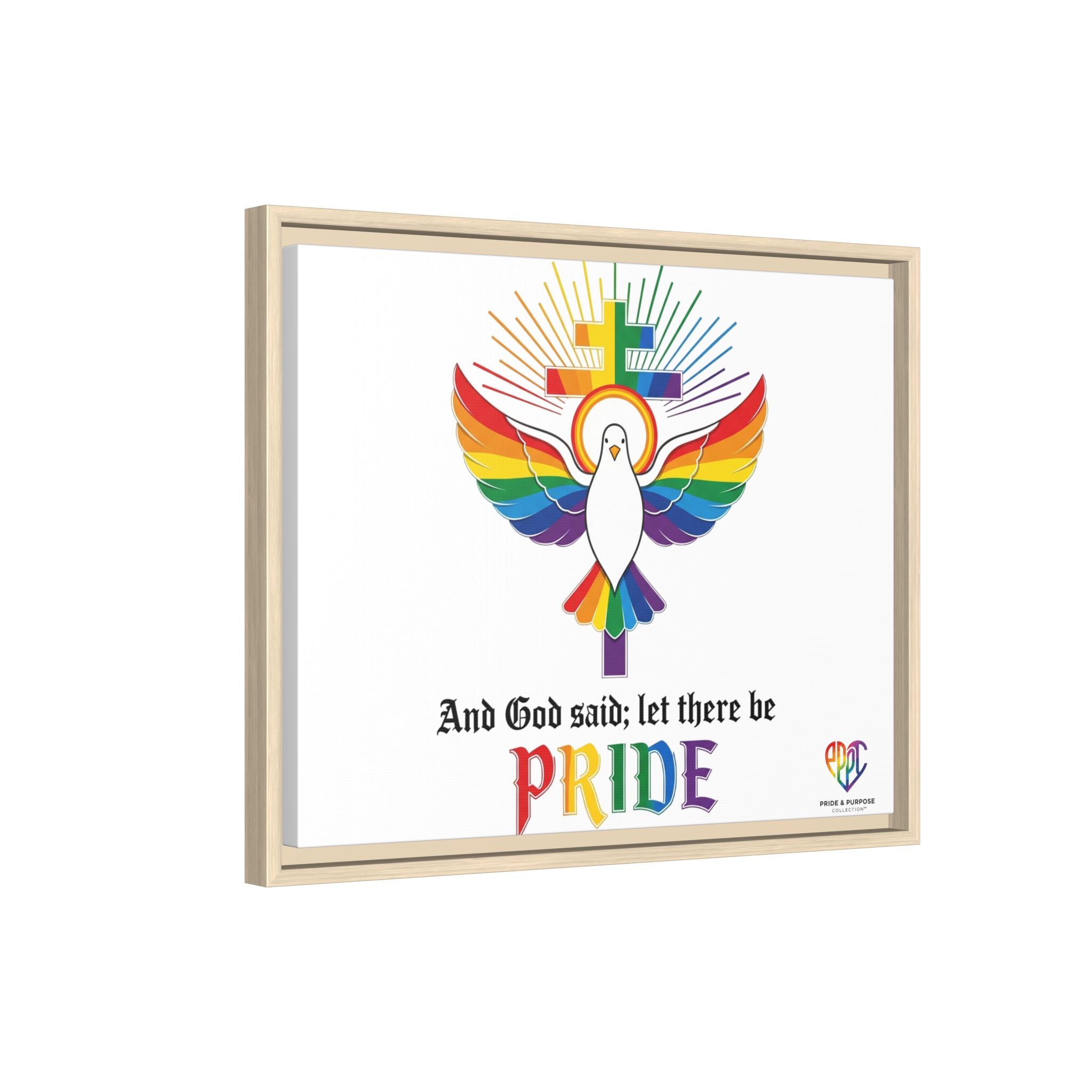 And God Said; Let There Be Pride™ Framed Matte Canvas