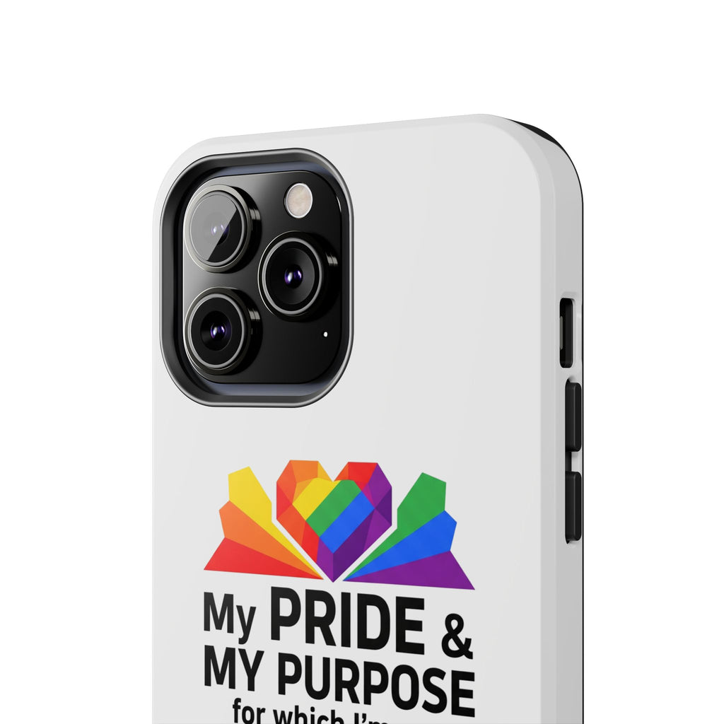 My Pride & My Purpose™ Premium Tough Phone Case | LGBTQ+ Pride