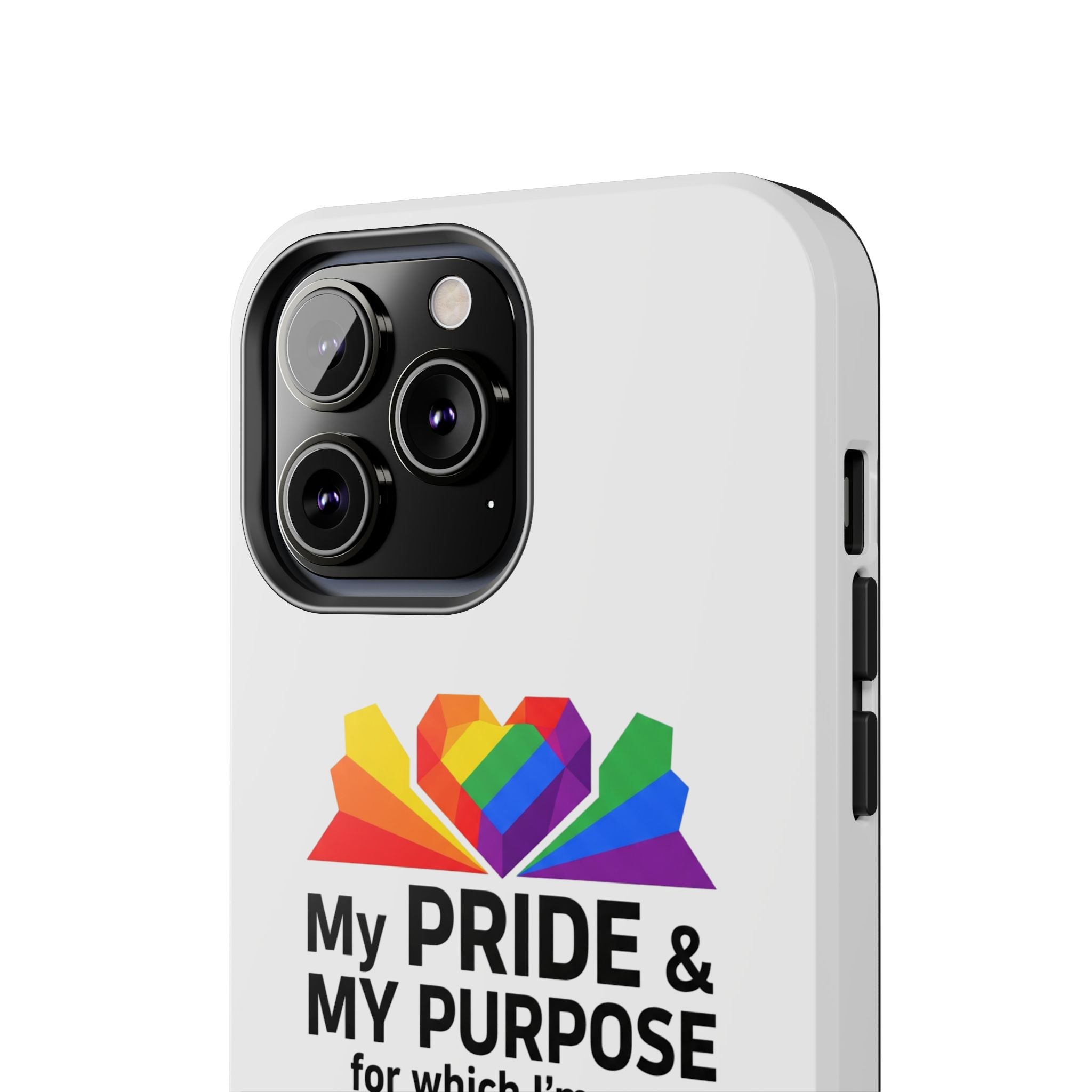 My Pride & My Purpose™ Premium Tough Phone Case | LGBTQ+ Pride