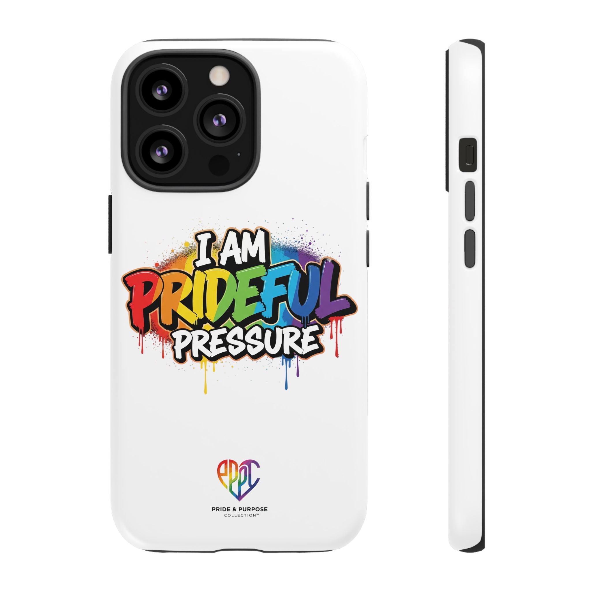 I Am Prideful Pressure™ Premium Tough Phone Case | LGBTQ+ Pride