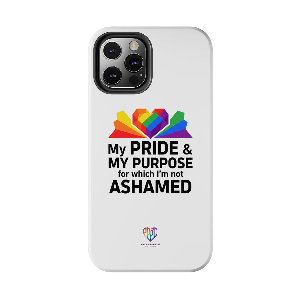 My Pride & My Purpose™ Premium Tough Phone Case | LGBTQ+ Pride