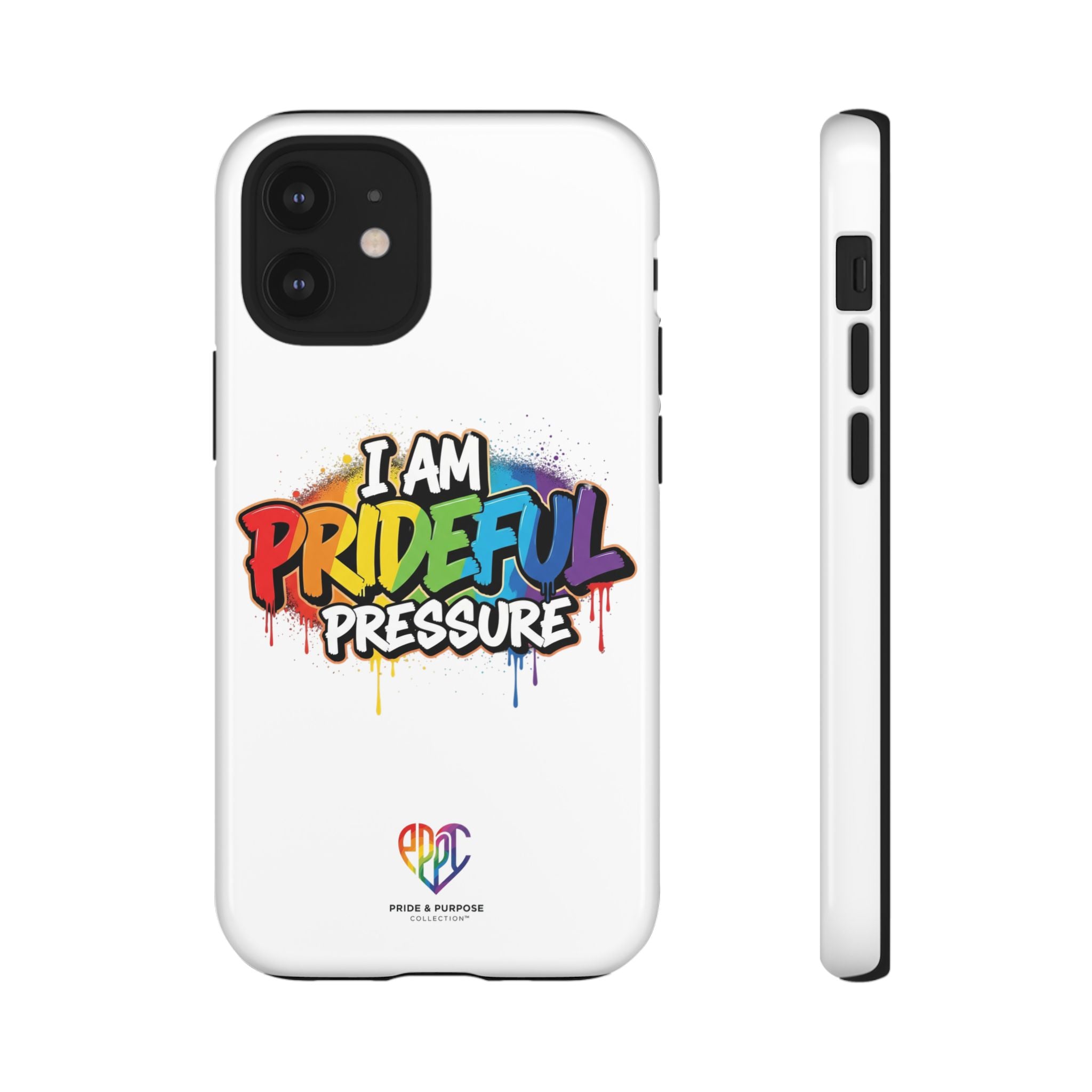 I Am Prideful Pressure™ Premium Tough Phone Case | LGBTQ+ Pride