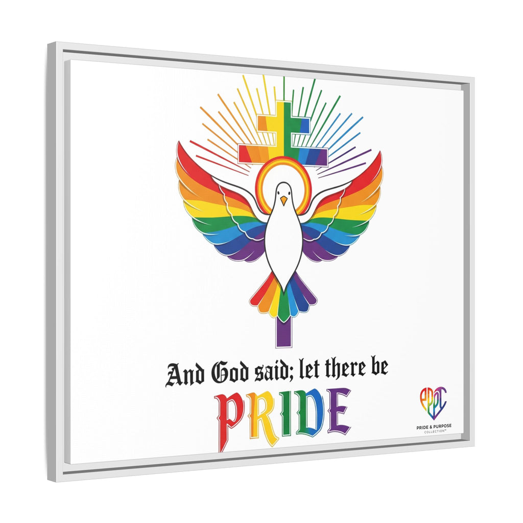 And God Said; Let There Be Pride™ Framed Matte Canvas
