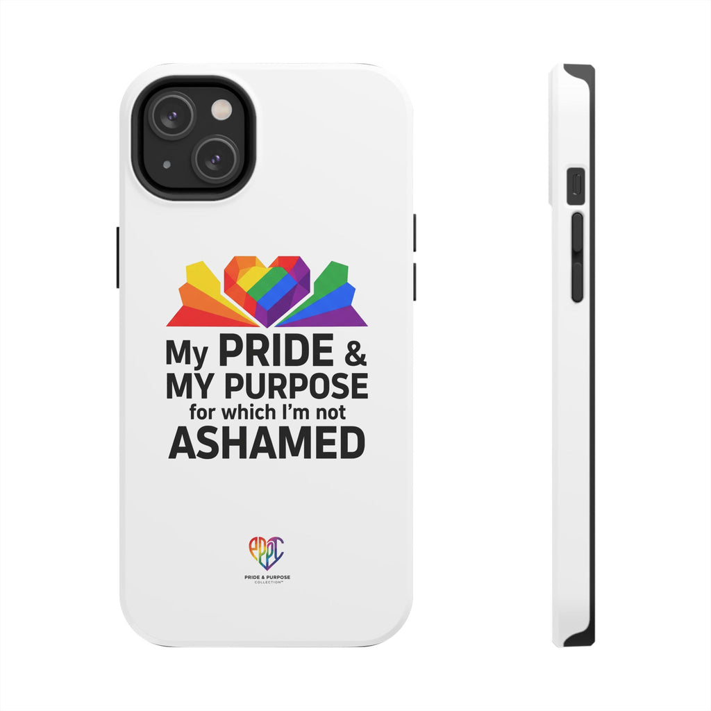 My Pride & My Purpose™ Premium Tough Phone Case | LGBTQ+ Pride