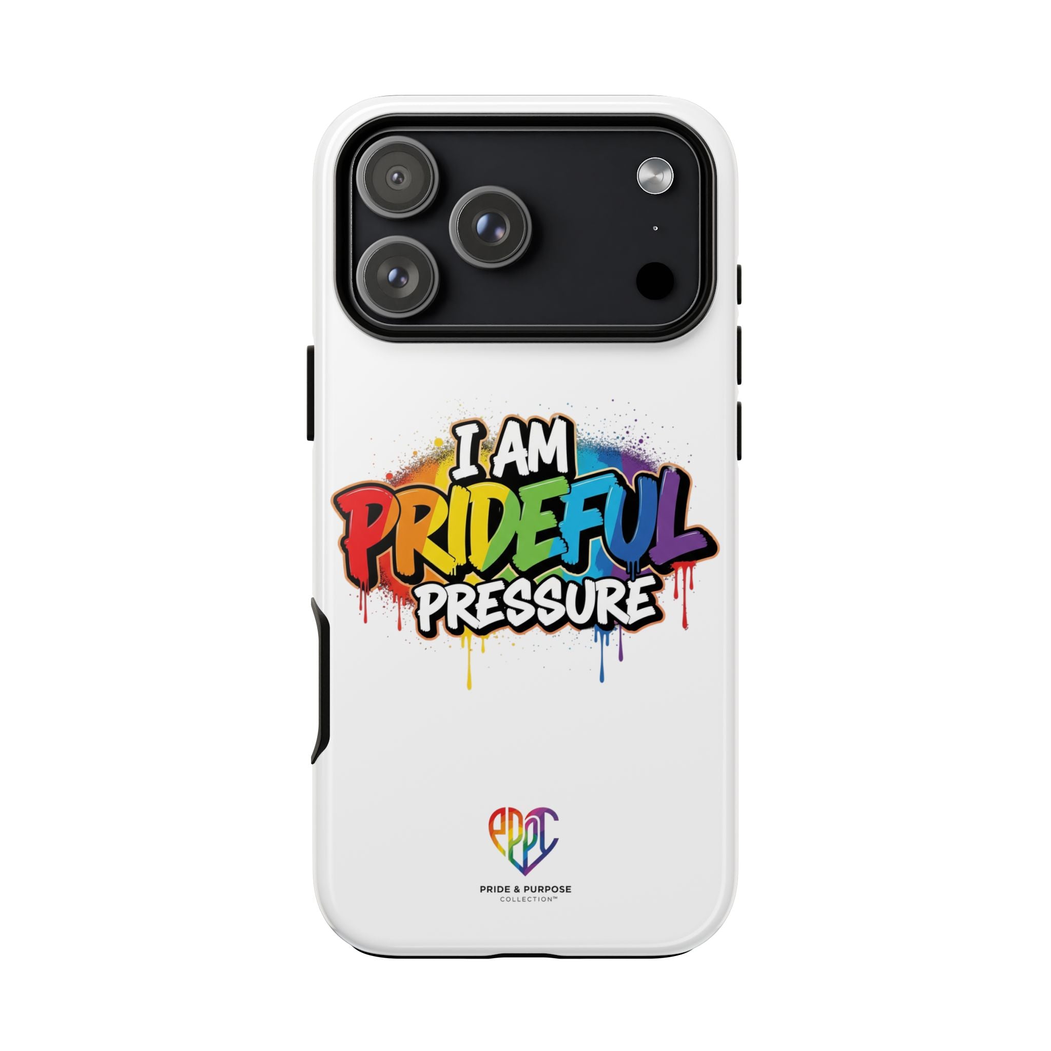 I Am Prideful Pressure™ Premium Tough Phone Case | LGBTQ+ Pride