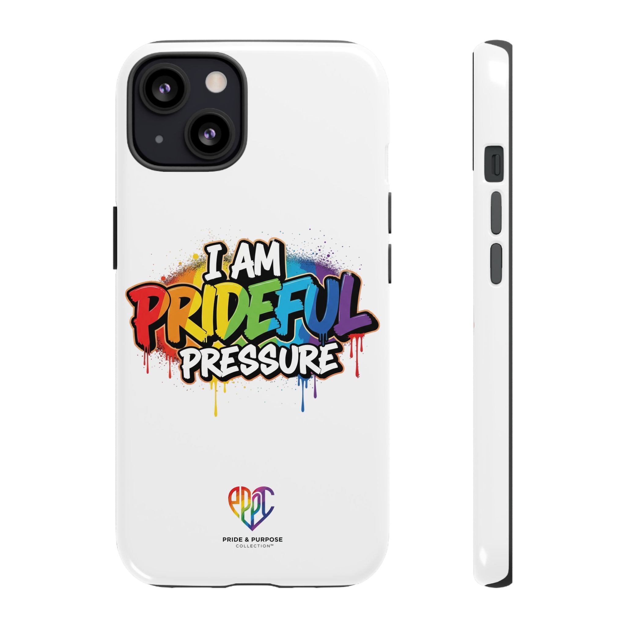 I Am Prideful Pressure™ Premium Tough Phone Case | LGBTQ+ Pride