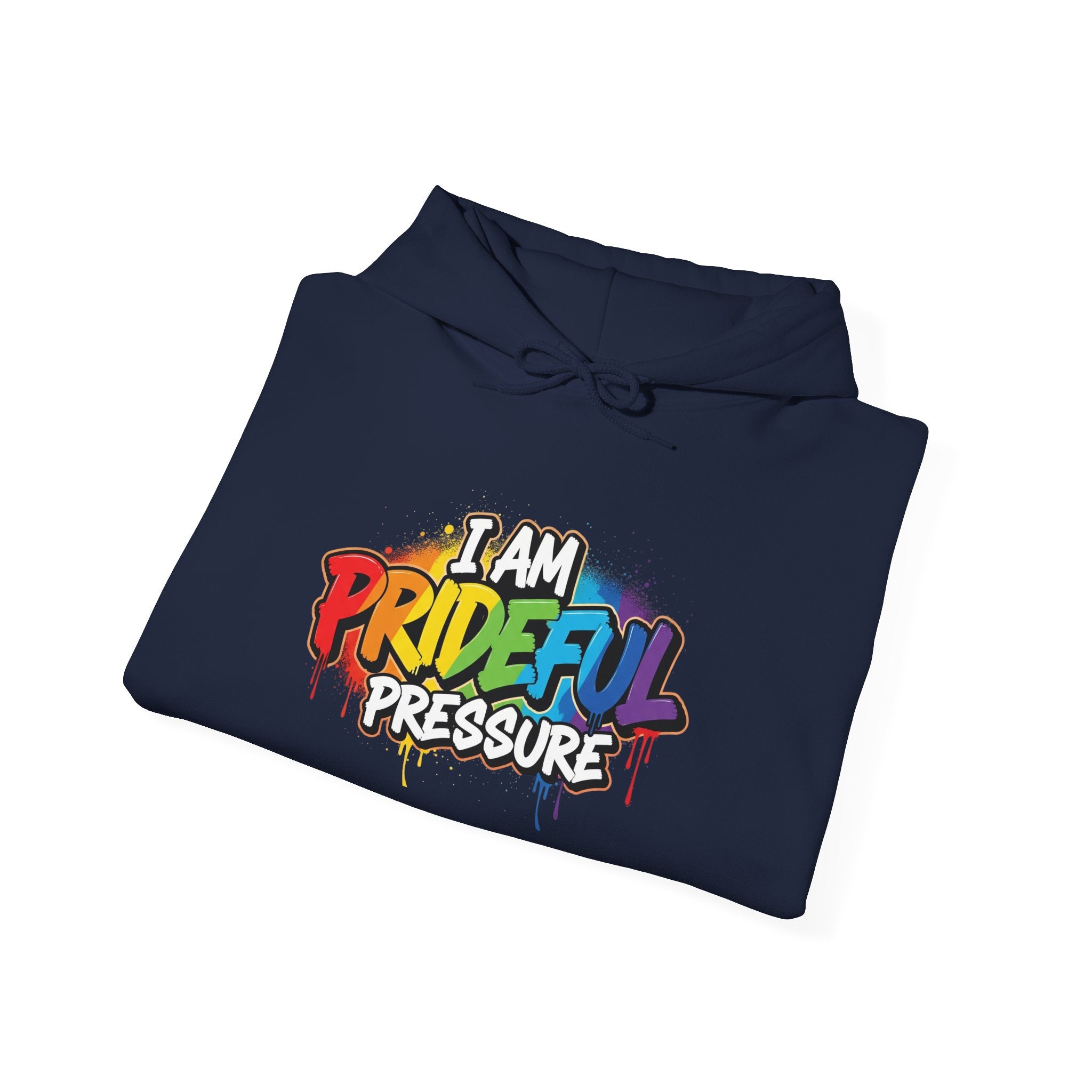 I Am Prideful Pressure™ Premium Unisex Hoodie | LGBTQ+ Pride Affirmation