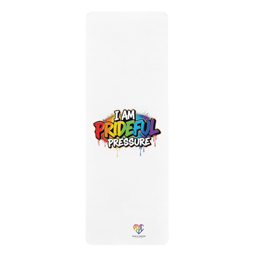 I Am Prideful Pressure™ LGBTQ+ Premium Yoga Mat | Pride Affirmation