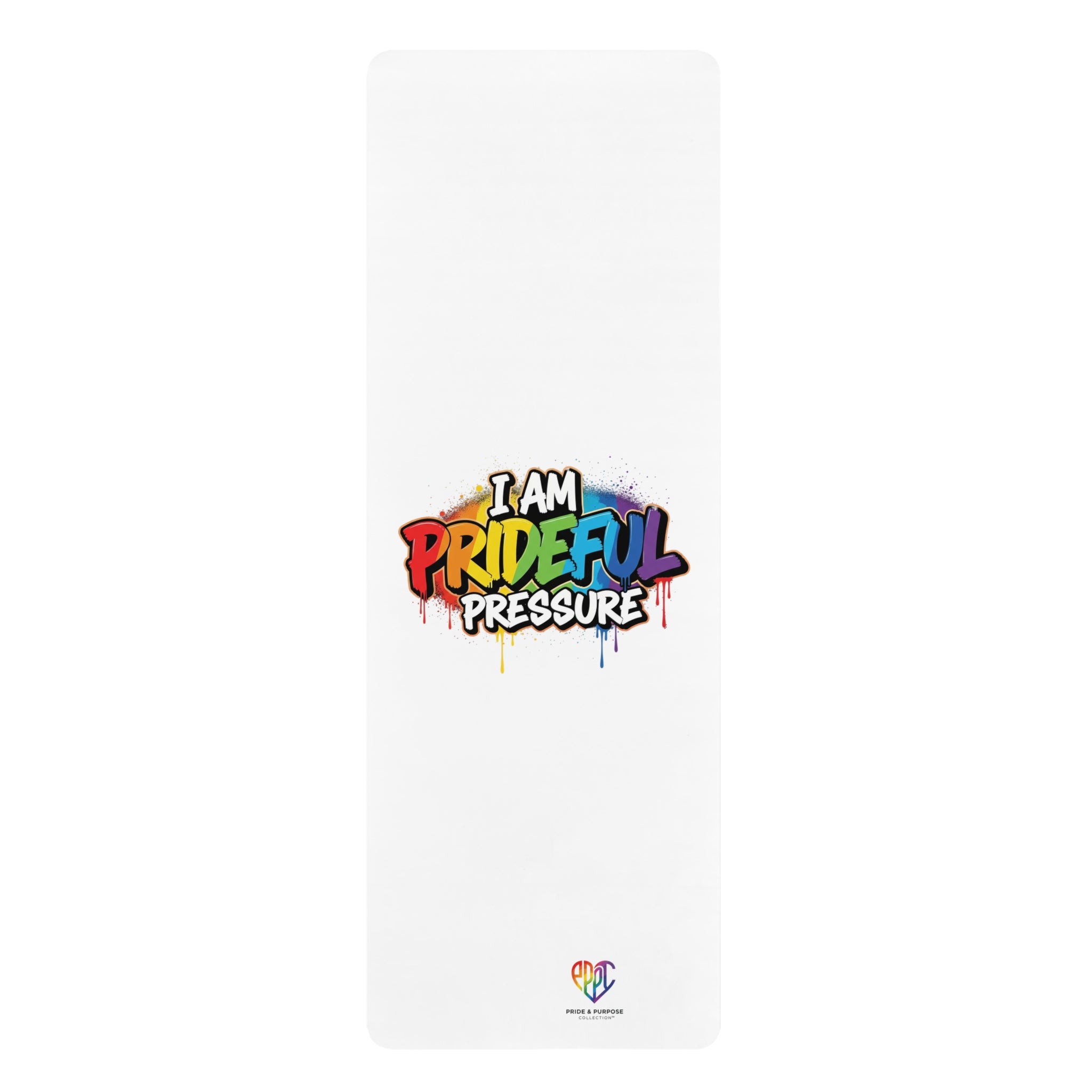 I Am Prideful Pressure™ LGBTQ+ Premium Yoga Mat | Pride Affirmation
