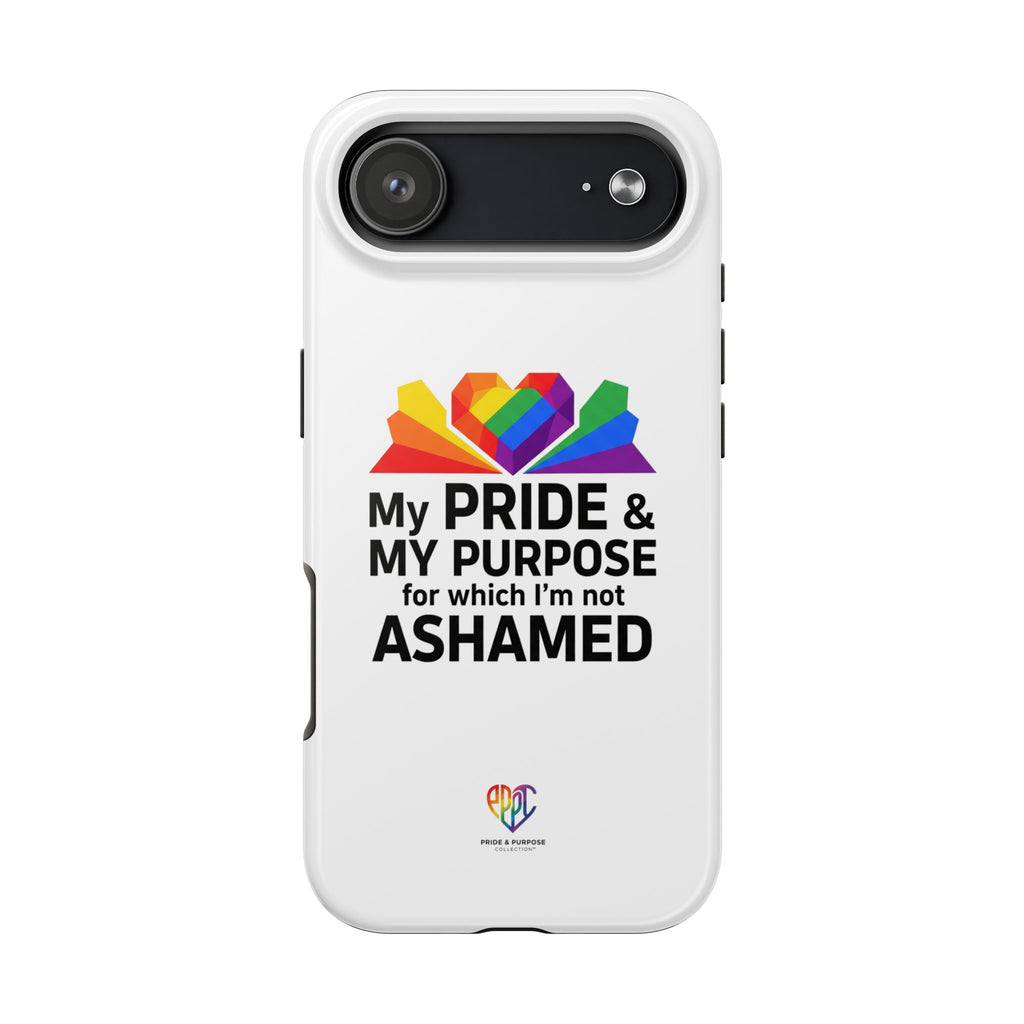 My Pride & My Purpose™ Premium Tough Phone Case | LGBTQ+ Pride