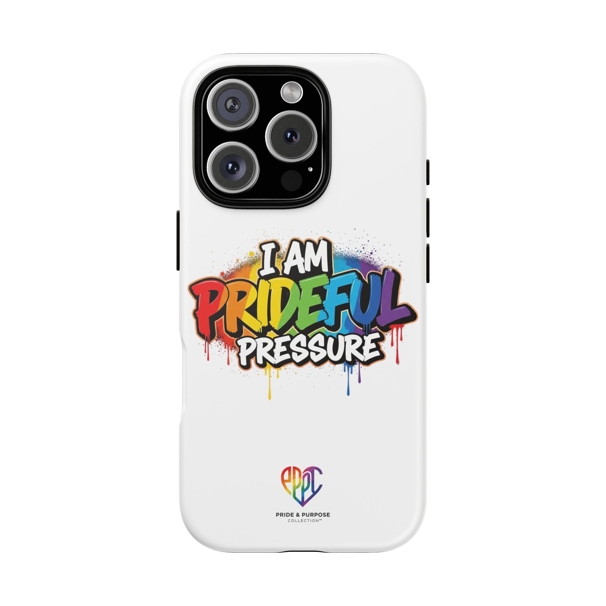 I Am Prideful Pressure™ Premium Tough Phone Case | LGBTQ+ Pride
