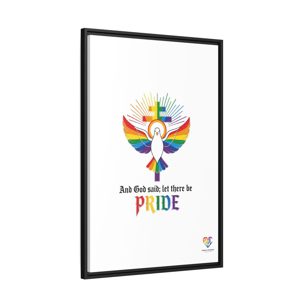And God Said; Let There Be Pride™ Framed Matte Canvas