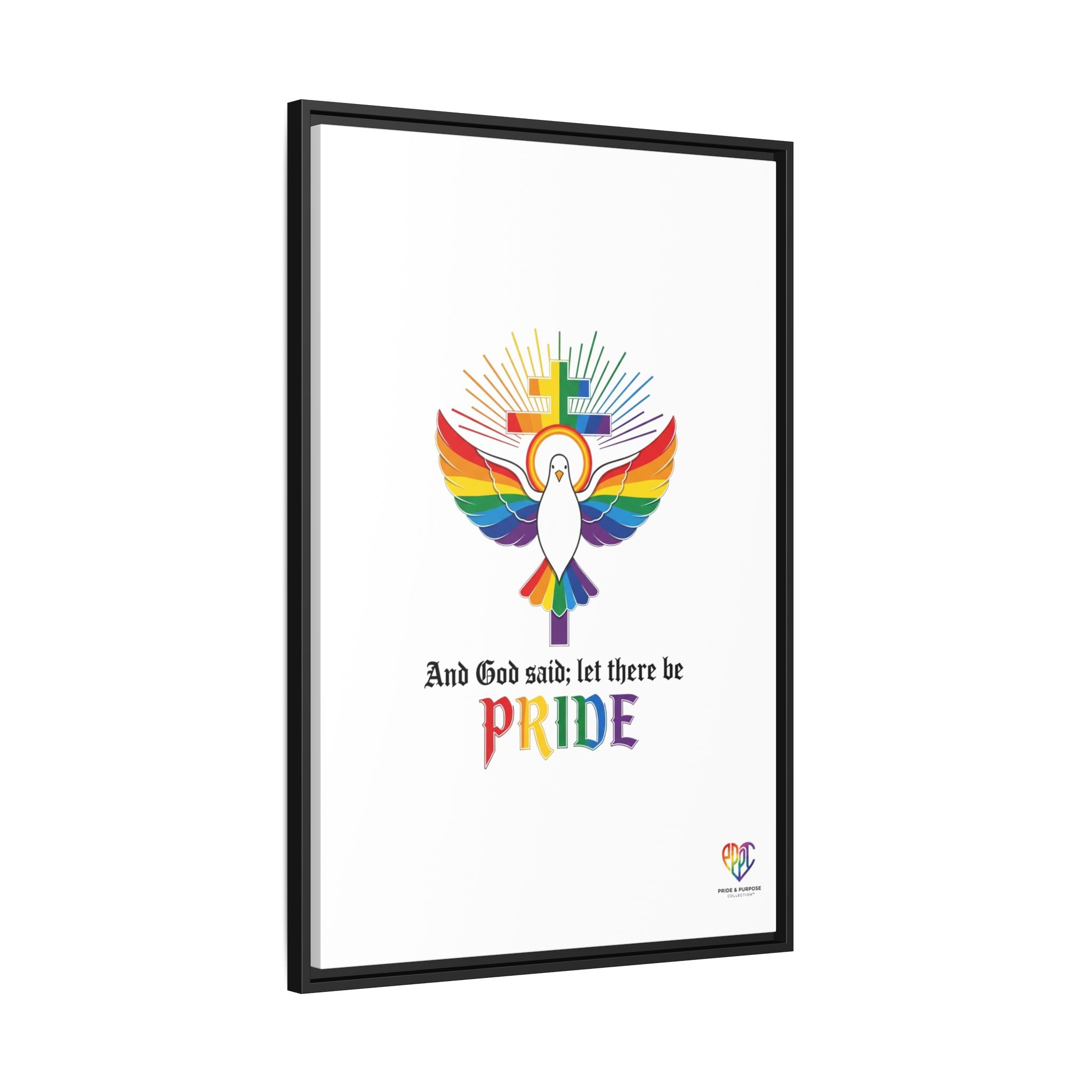And God Said; Let There Be Pride™ Framed Matte Canvas