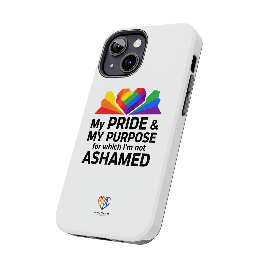 My Pride & My Purpose™ Premium Tough Phone Case | LGBTQ+ Pride