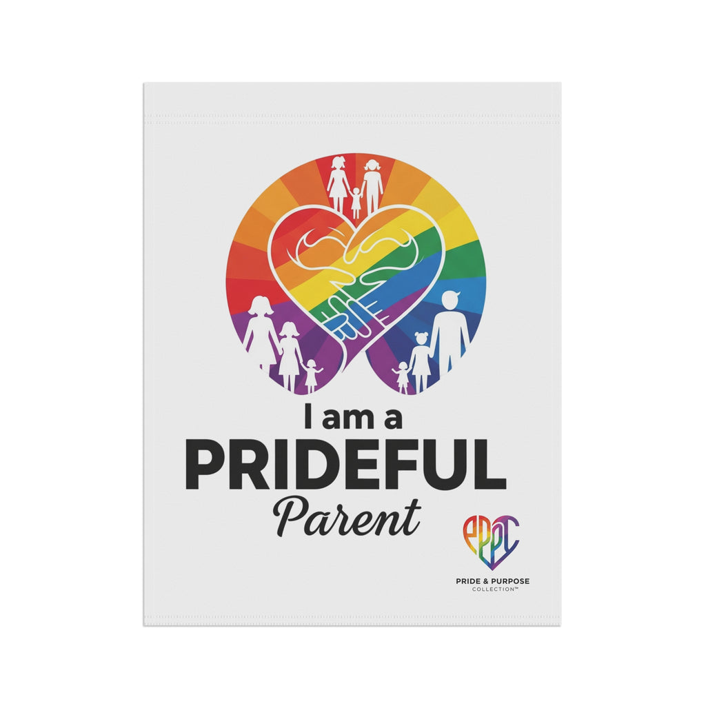I Am a Prideful Parent™ Garden Flag