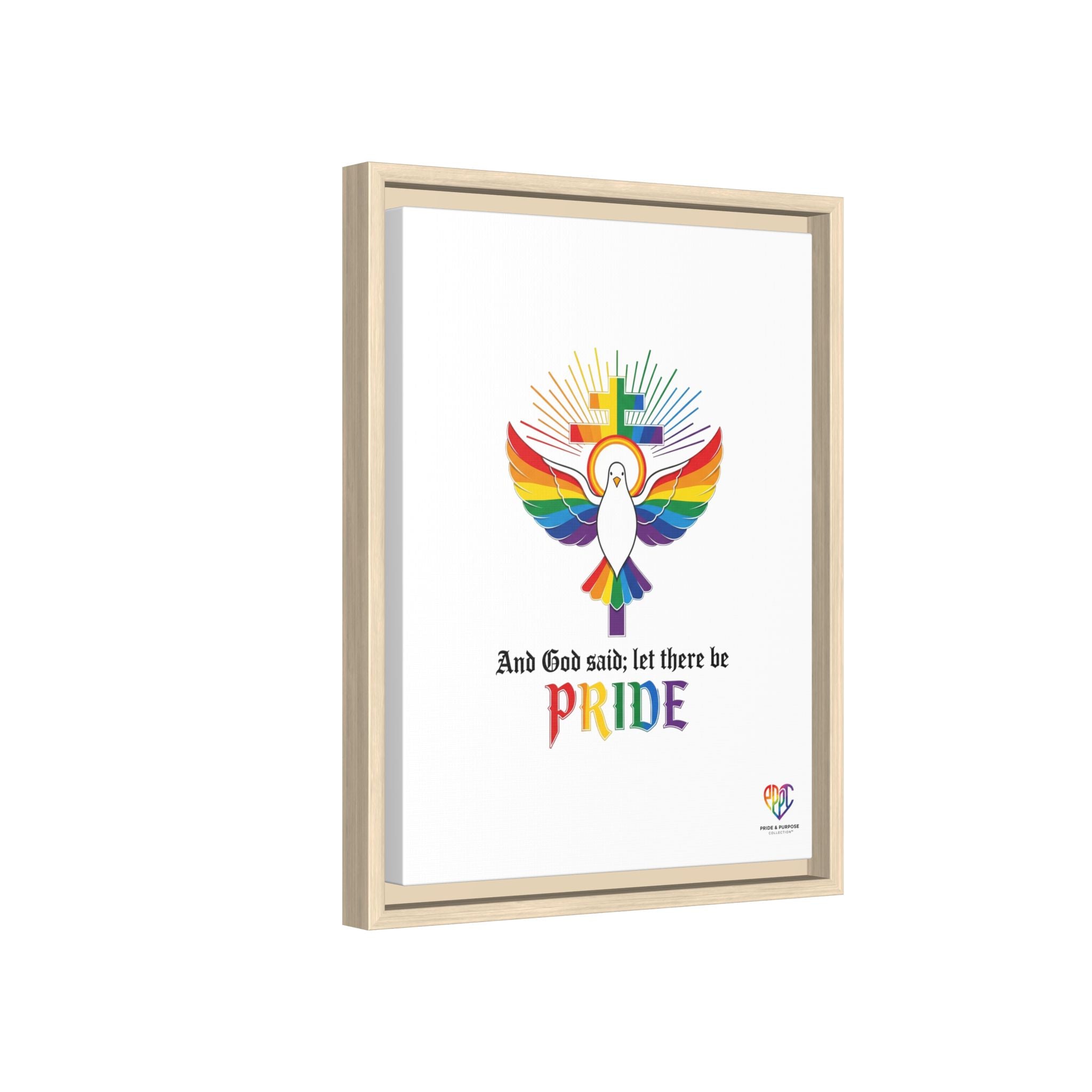 And God Said; Let There Be Pride™ Framed Matte Canvas