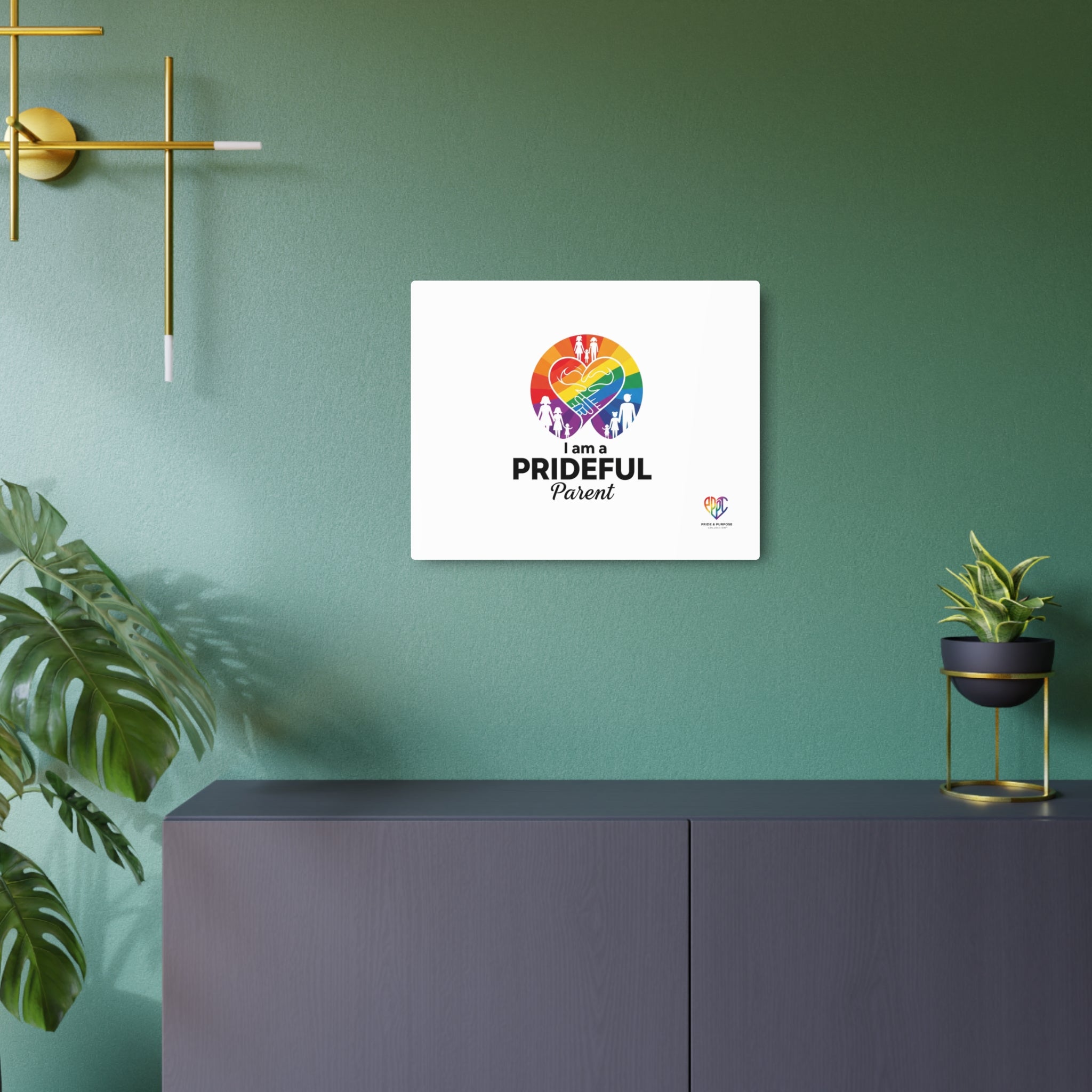 I Am a Prideful Parent™ Premium Metal Wall Sign