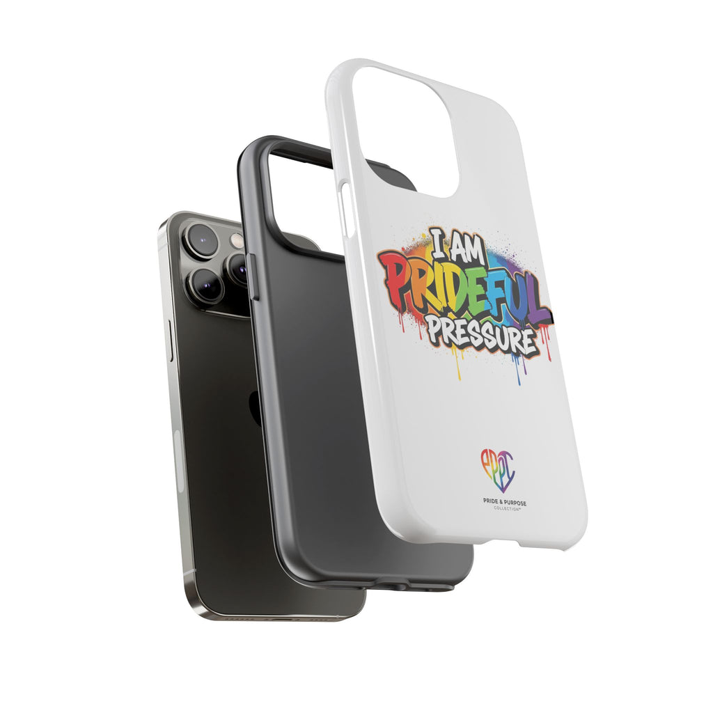 I Am Prideful Pressure™ Premium Tough Phone Case | LGBTQ+ Pride