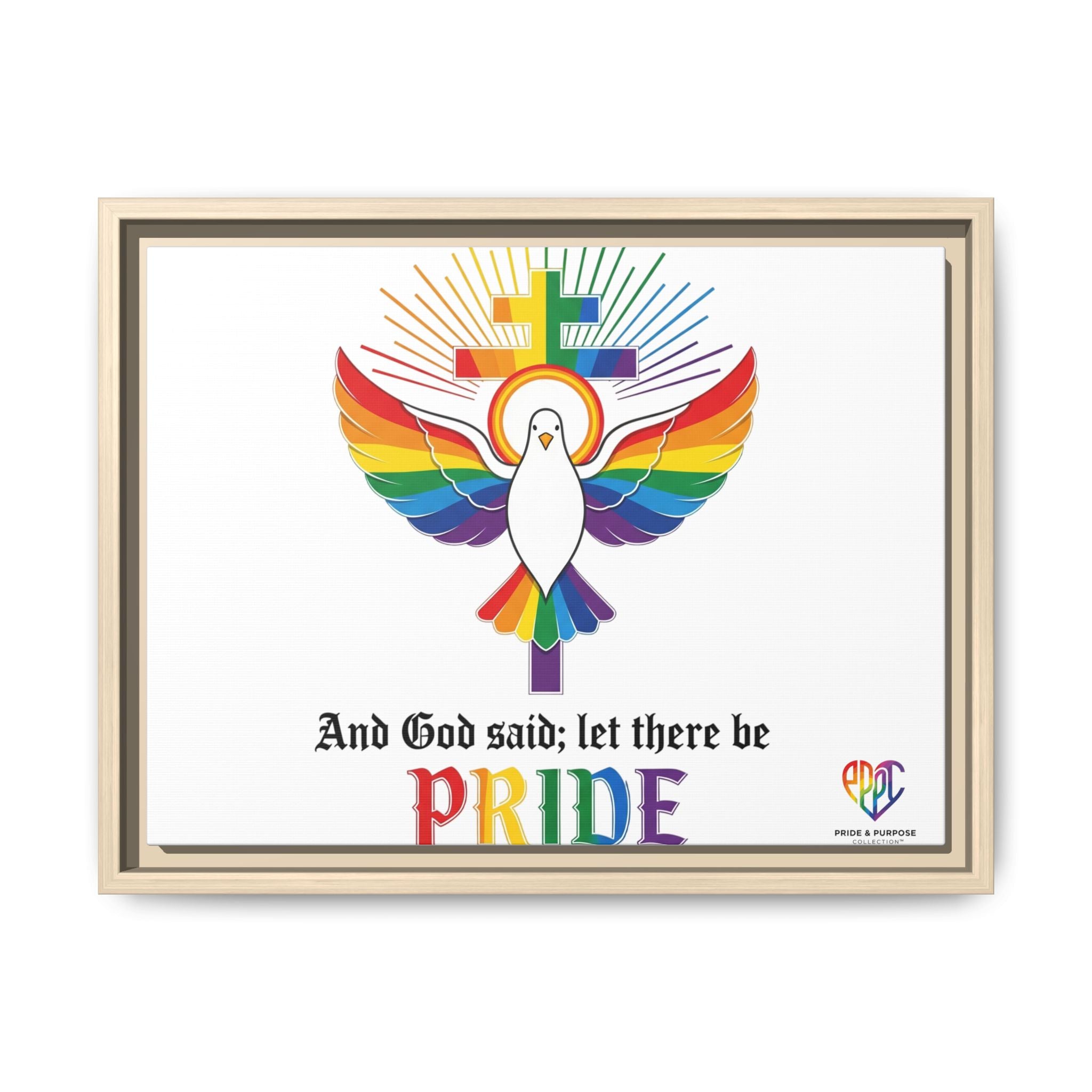 And God Said; Let There Be Pride™ Framed Matte Canvas