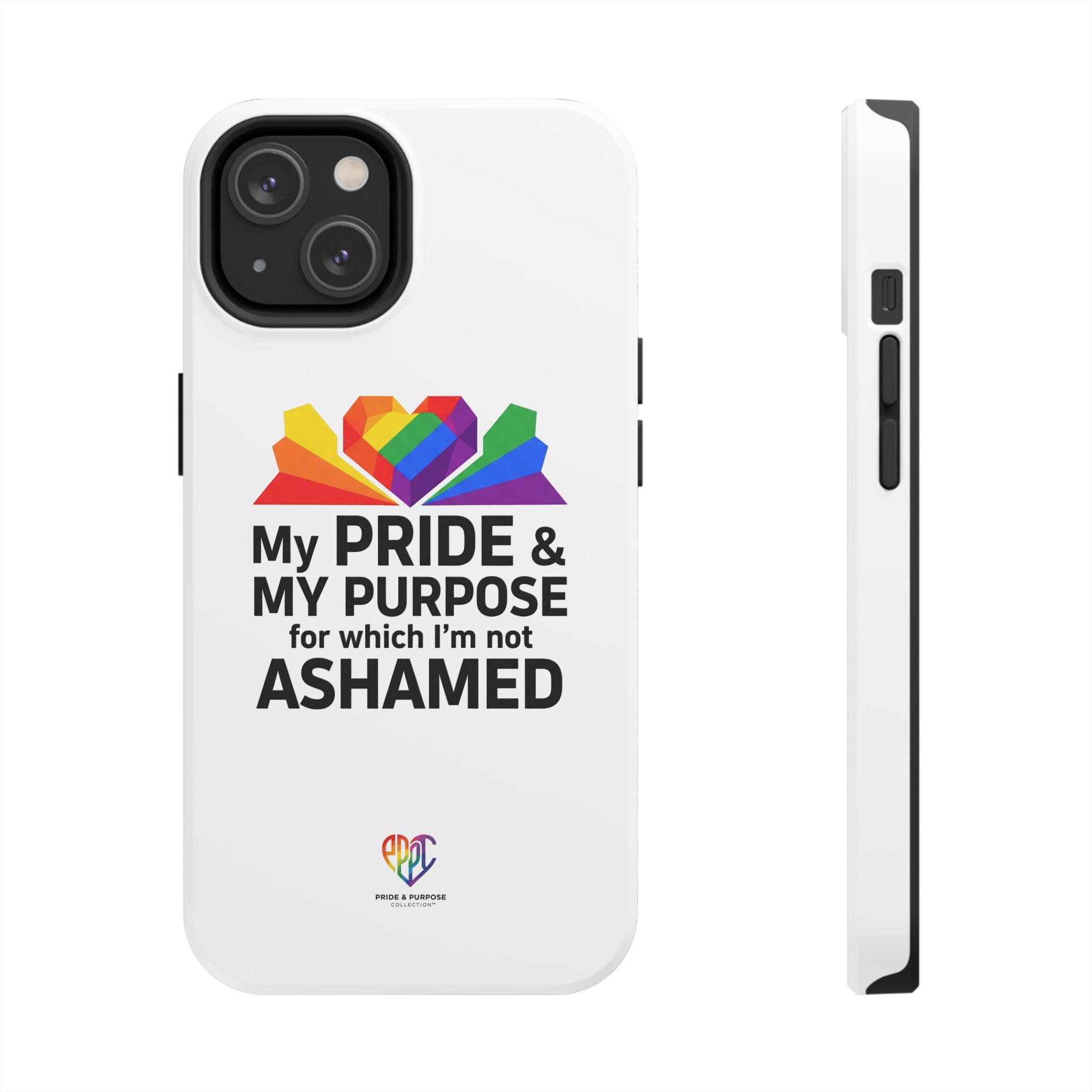 My Pride & My Purpose™ Premium Tough Phone Case | LGBTQ+ Pride