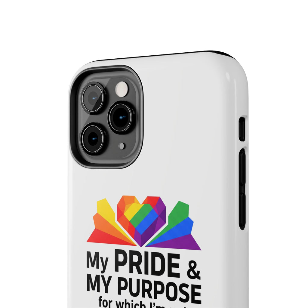 My Pride & My Purpose™ Premium Tough Phone Case | LGBTQ+ Pride