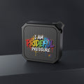 I Am Prideful Pressure™ Premium Bluetooth Speaker | LGBTQ+ Pride