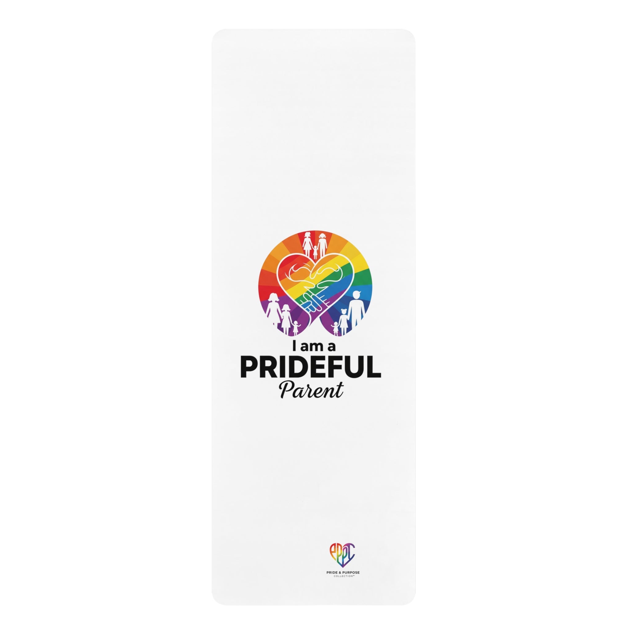 I Am a Prideful Parent™ Premium Non-Slip Yoga Mat