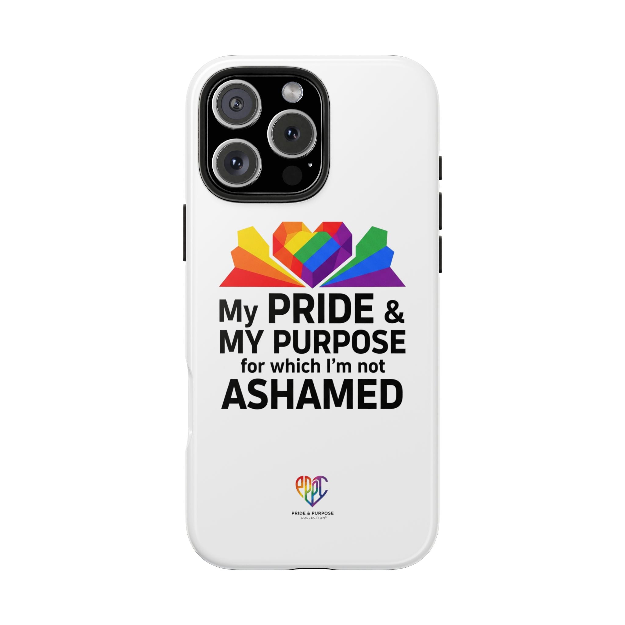 My Pride & My Purpose™ Premium Tough Phone Case | LGBTQ+ Pride