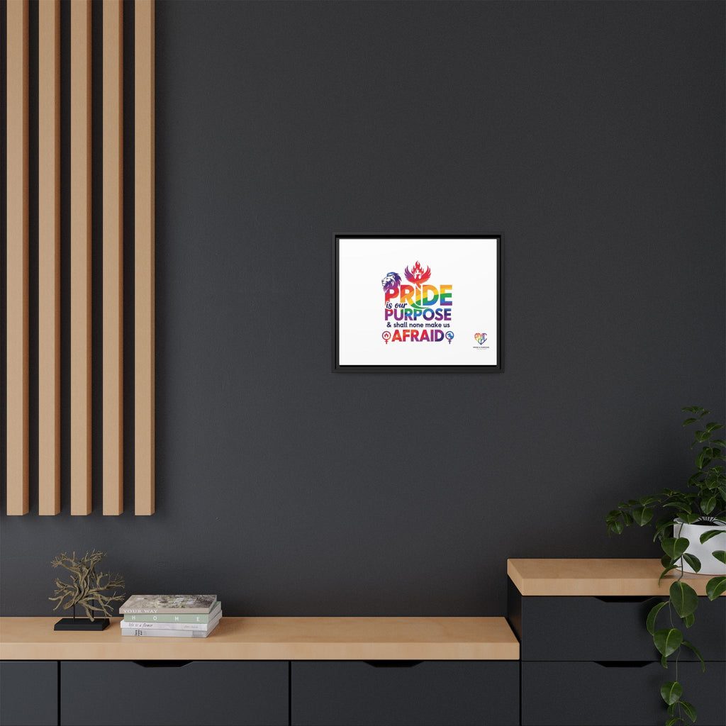 Pride Is Our Purpose™ & Shall None Make Us Afraid™ Premium Matte Canvas