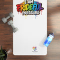 I Am Prideful Pressure™ LGBTQ+ Premium Yoga Mat | Pride Affirmation