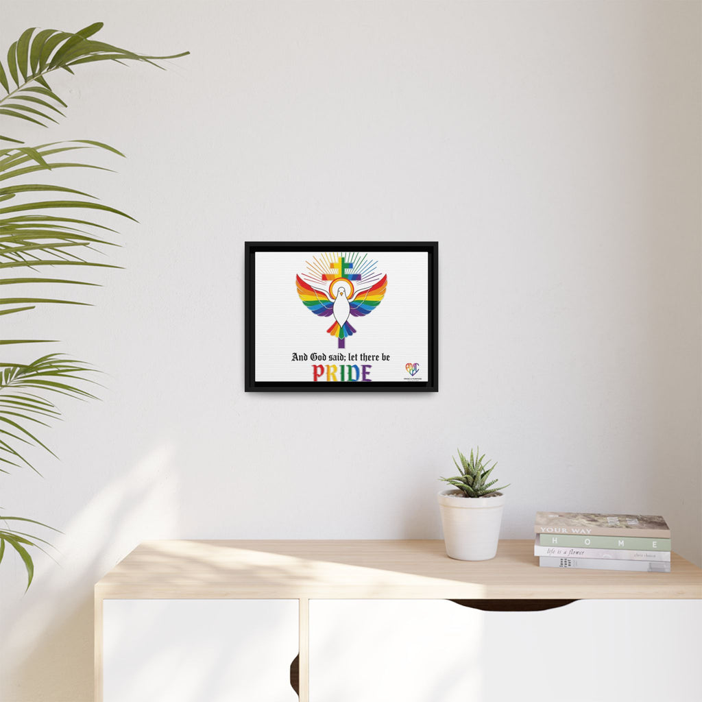 And God Said; Let There Be Pride™ Framed Matte Canvas