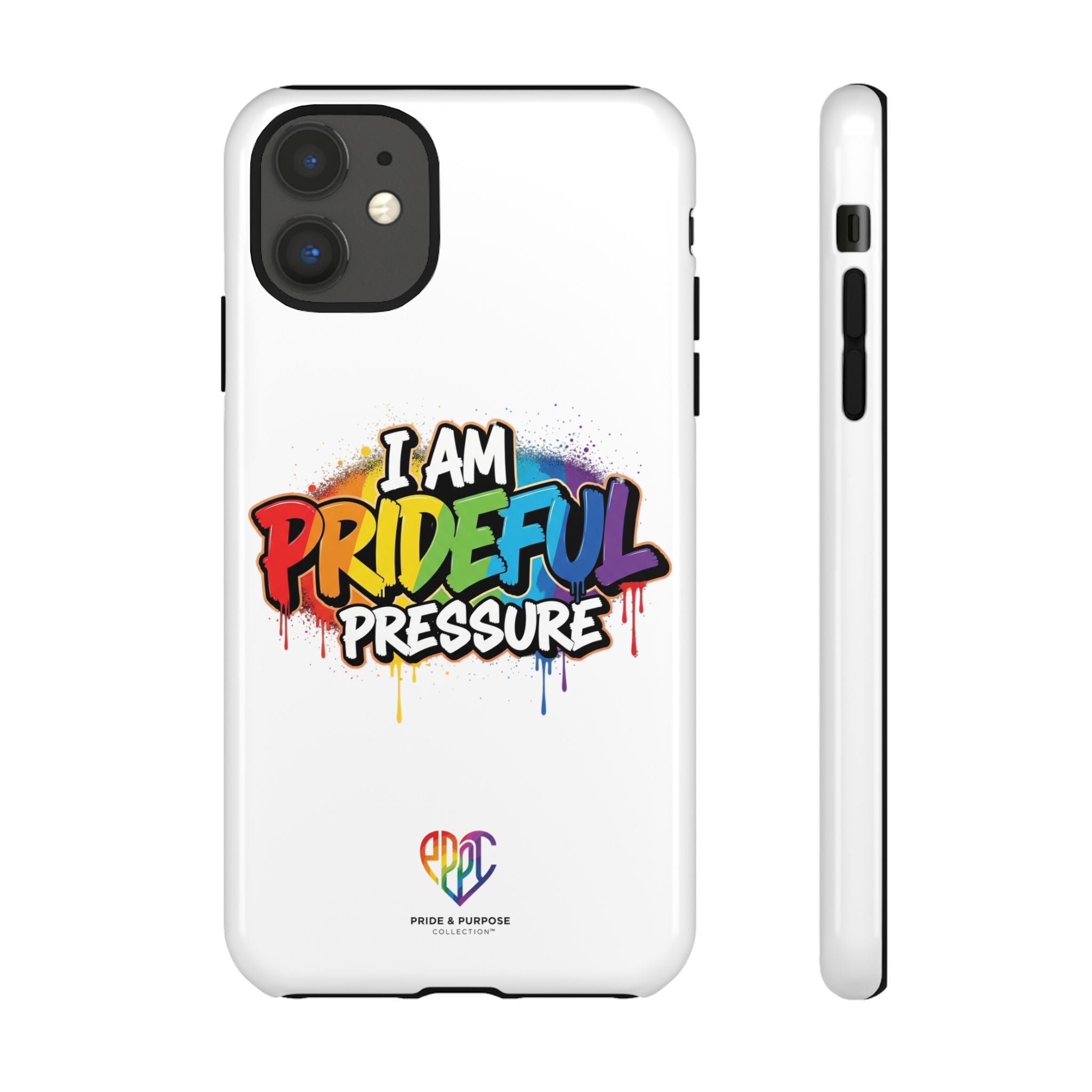I Am Prideful Pressure™ Premium Tough Phone Case | LGBTQ+ Pride