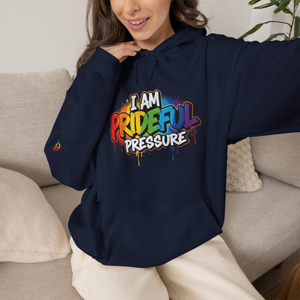 I Am Prideful Pressure™ Premium Unisex Hoodie | LGBTQ+ Pride Affirmation