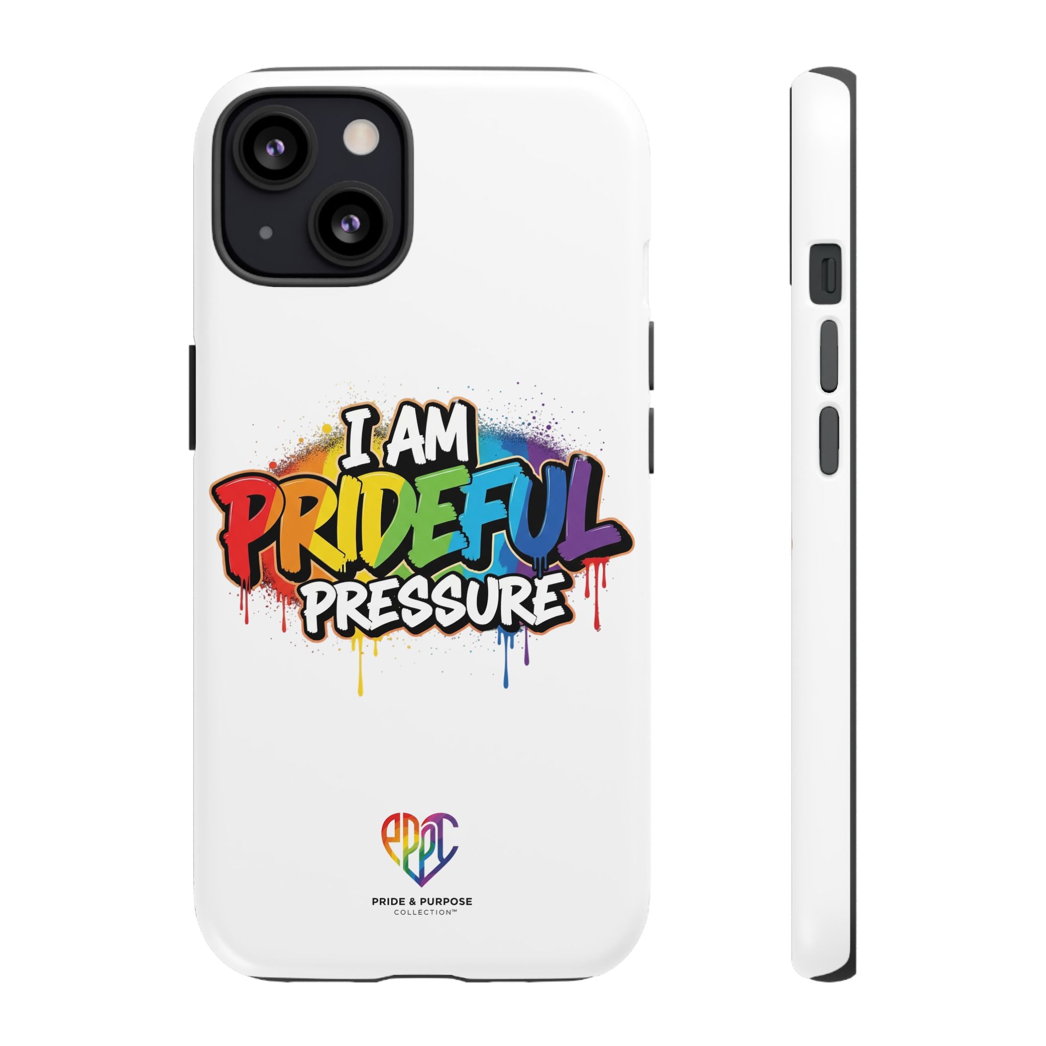 I Am Prideful Pressure™ Premium Tough Phone Case | LGBTQ+ Pride