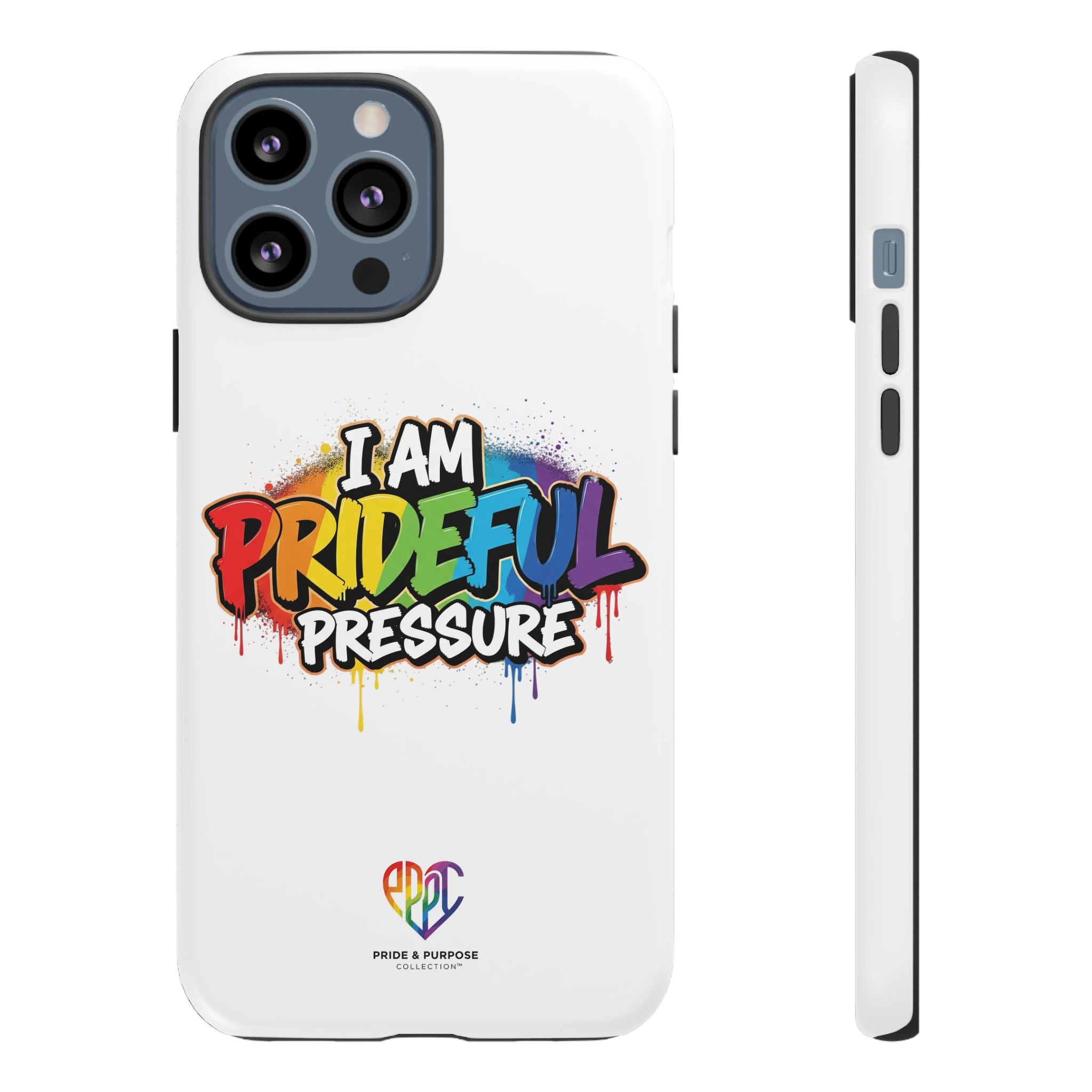 I Am Prideful Pressure™ Premium Tough Phone Case | LGBTQ+ Pride