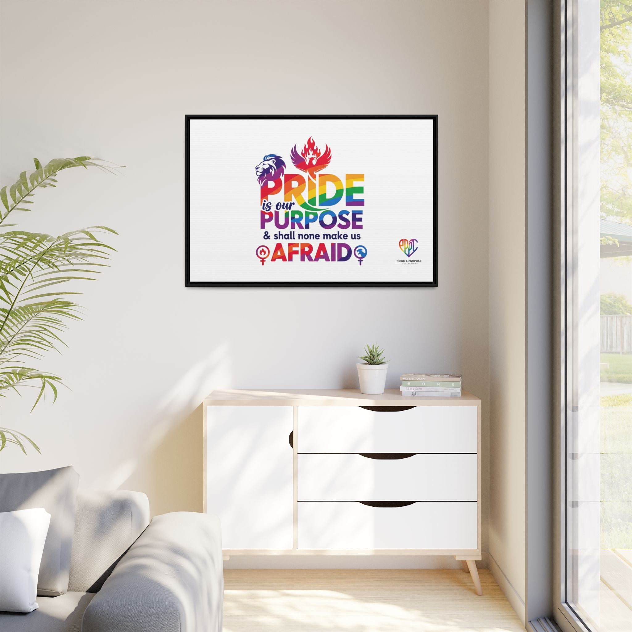 Pride Is Our Purpose™ & Shall None Make Us Afraid™ Premium Matte Canvas