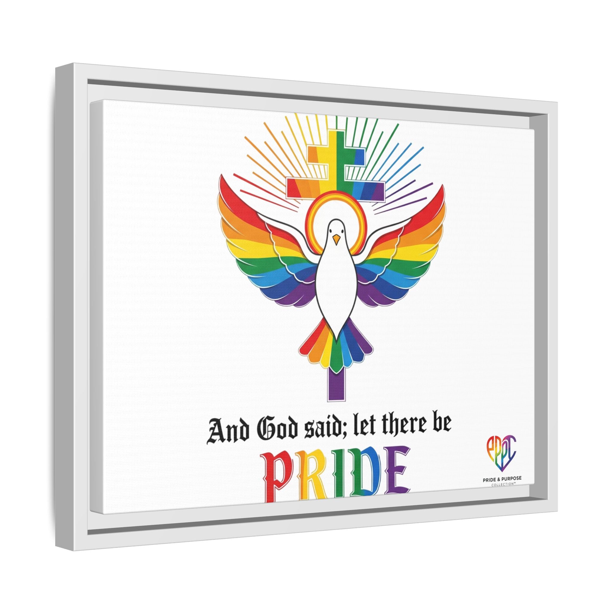 And God Said; Let There Be Pride™ Framed Matte Canvas