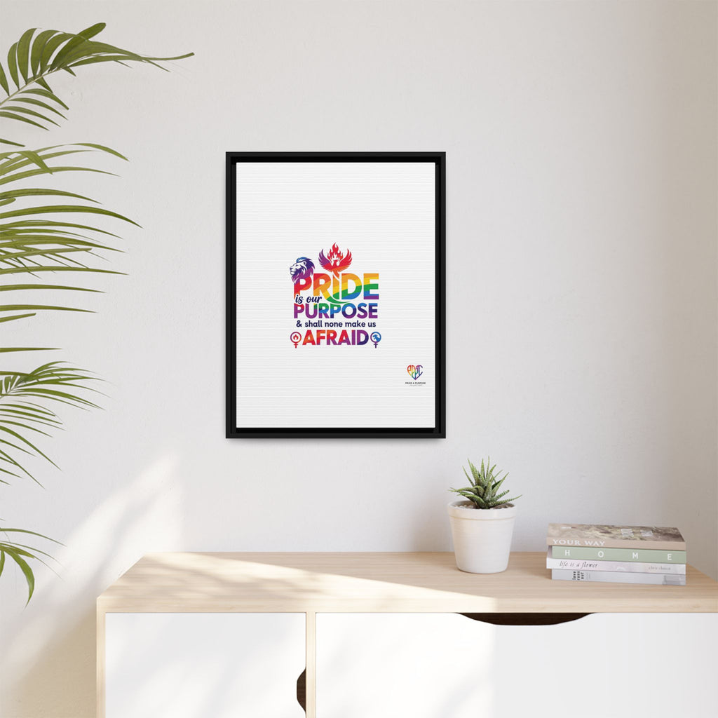Pride Is Our Purpose™ & Shall None Make Us Afraid™ Premium Matte Canvas