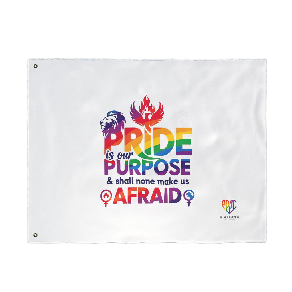 Pride Is Our Purpose™ & Shall None Make Us Afraid™ Premium Double Sided House Flag