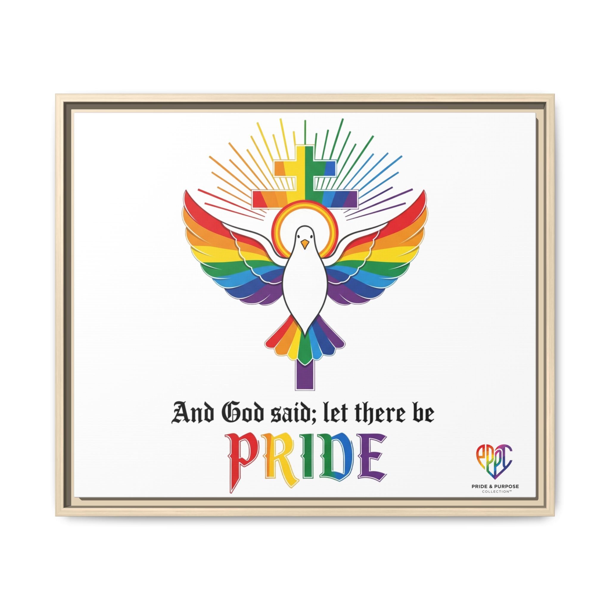 And God Said; Let There Be Pride™ Framed Matte Canvas