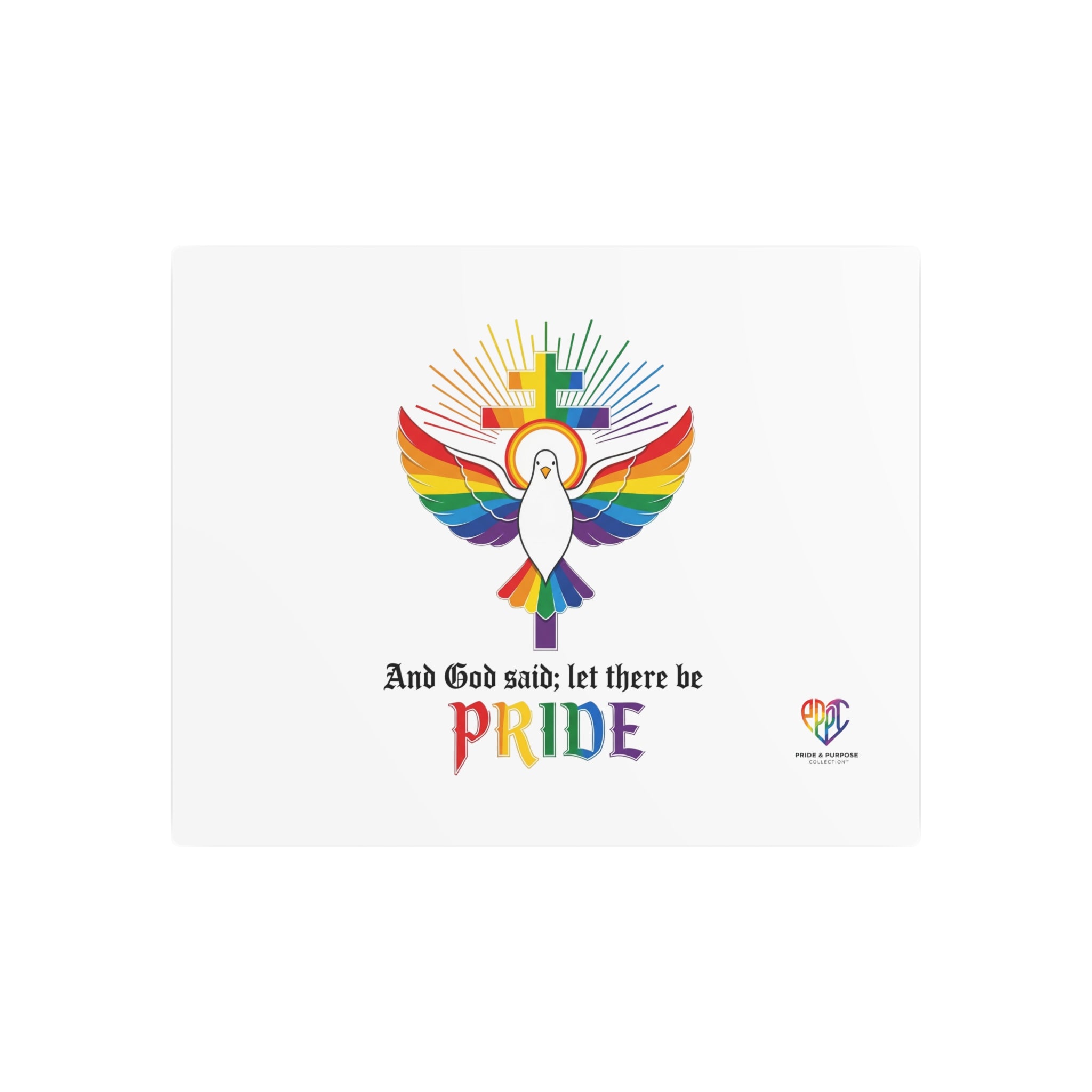 And God Said; Let There Be Pride™ Premium Metal Wall Sign